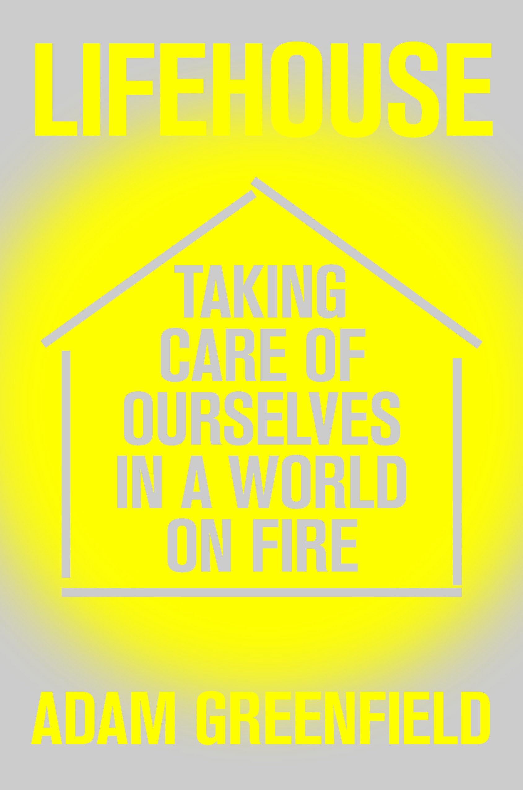 Lifehouse: Taking Care of Ourselves in a World on Fire Media & Communication