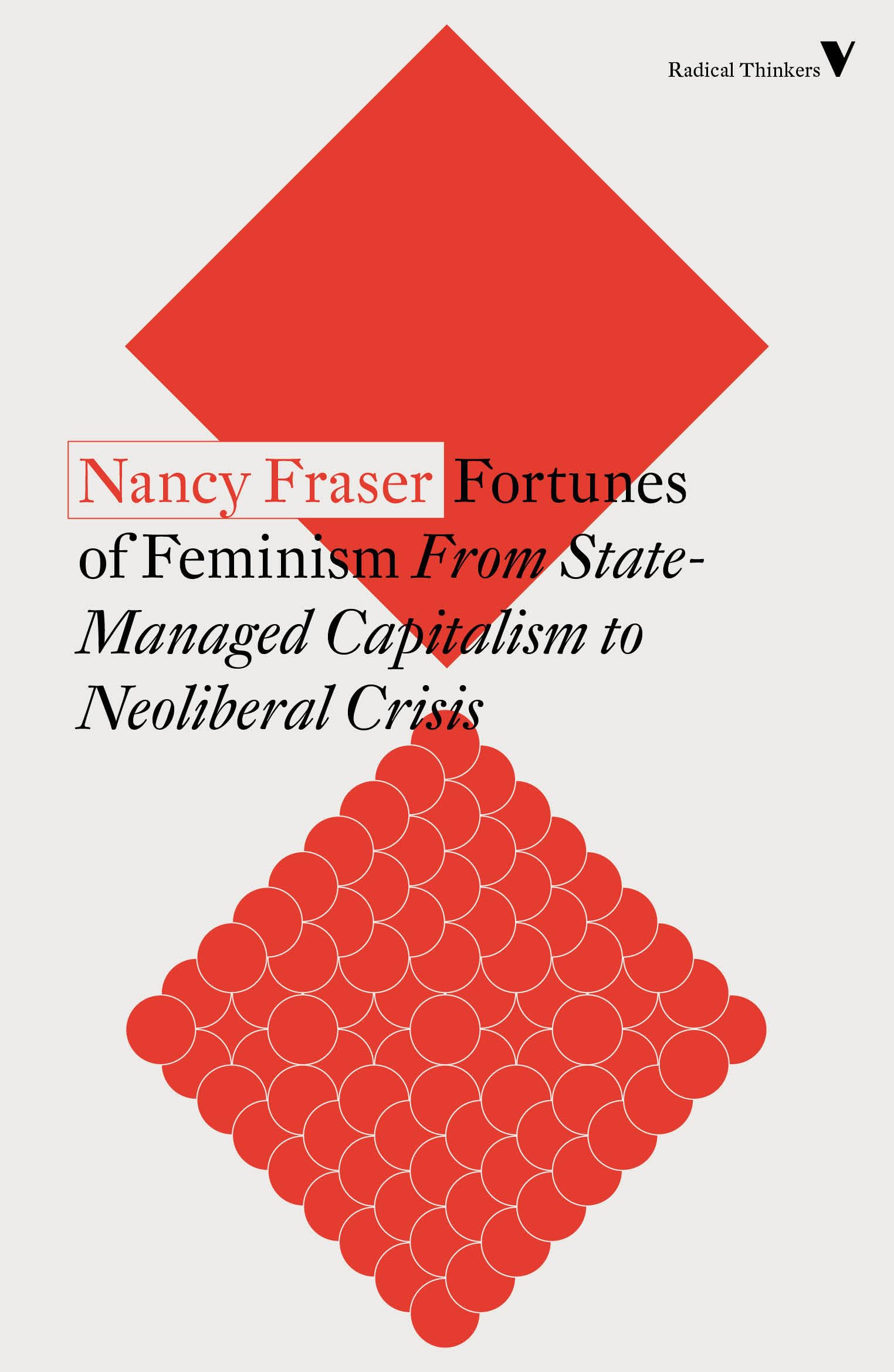 Fortunes of Feminism: From State-Managed Capitalism to Neoliberal Crisis (Radical Thinkers) Philosophy
