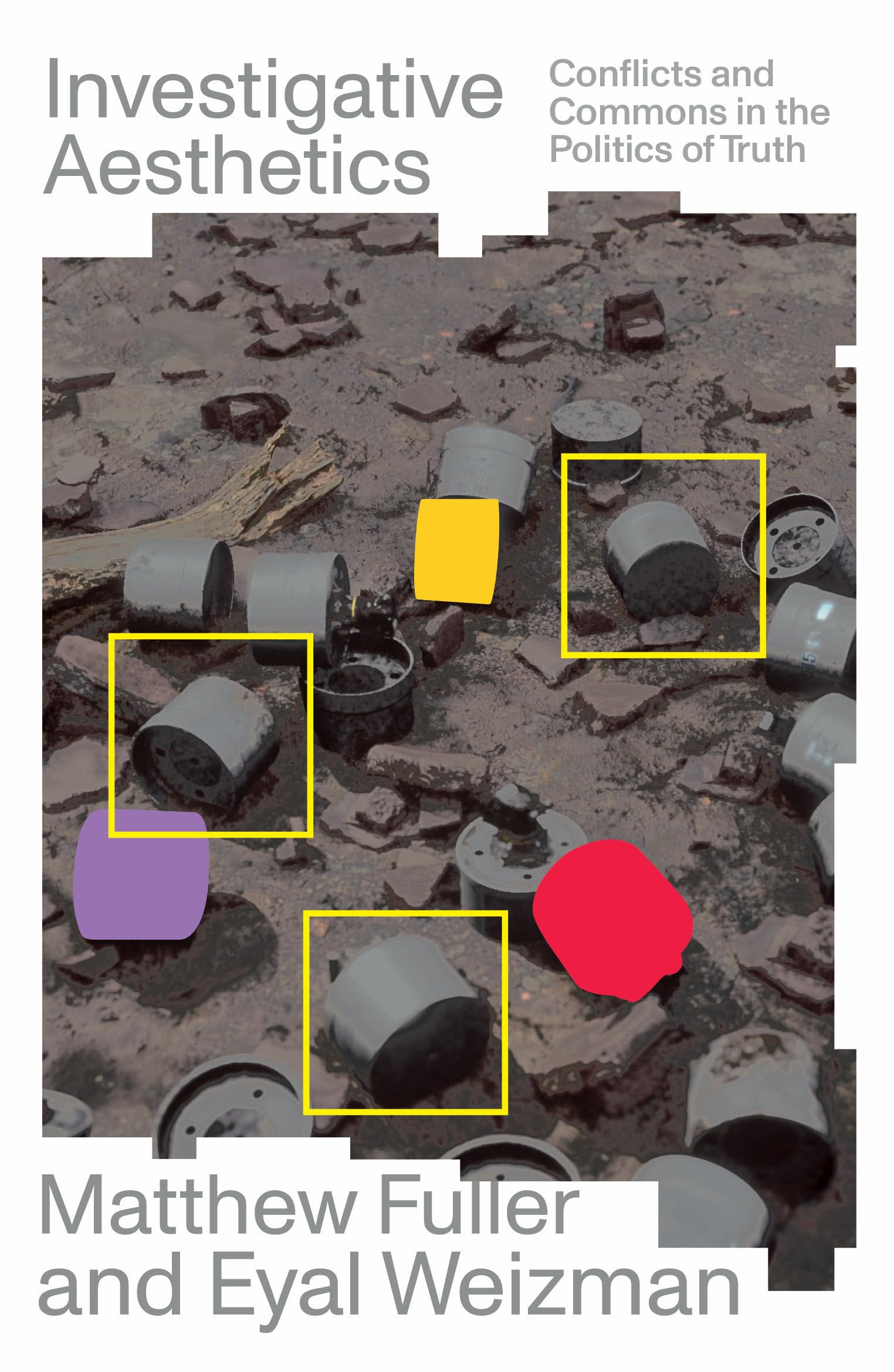 Investigative Aesthetics: Conflicts and Commons in the Politics of Truth (Futures) Philosophy