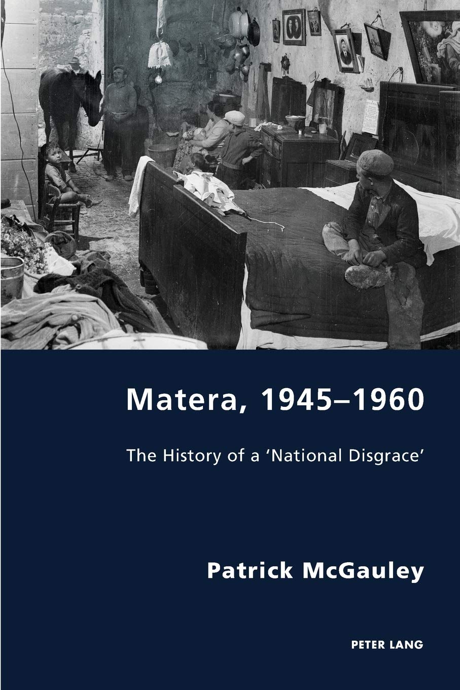 Matera, 1945–1960: The History of a 'National Disgrace' (Italian Modernities, Band 31) Geology & Geography