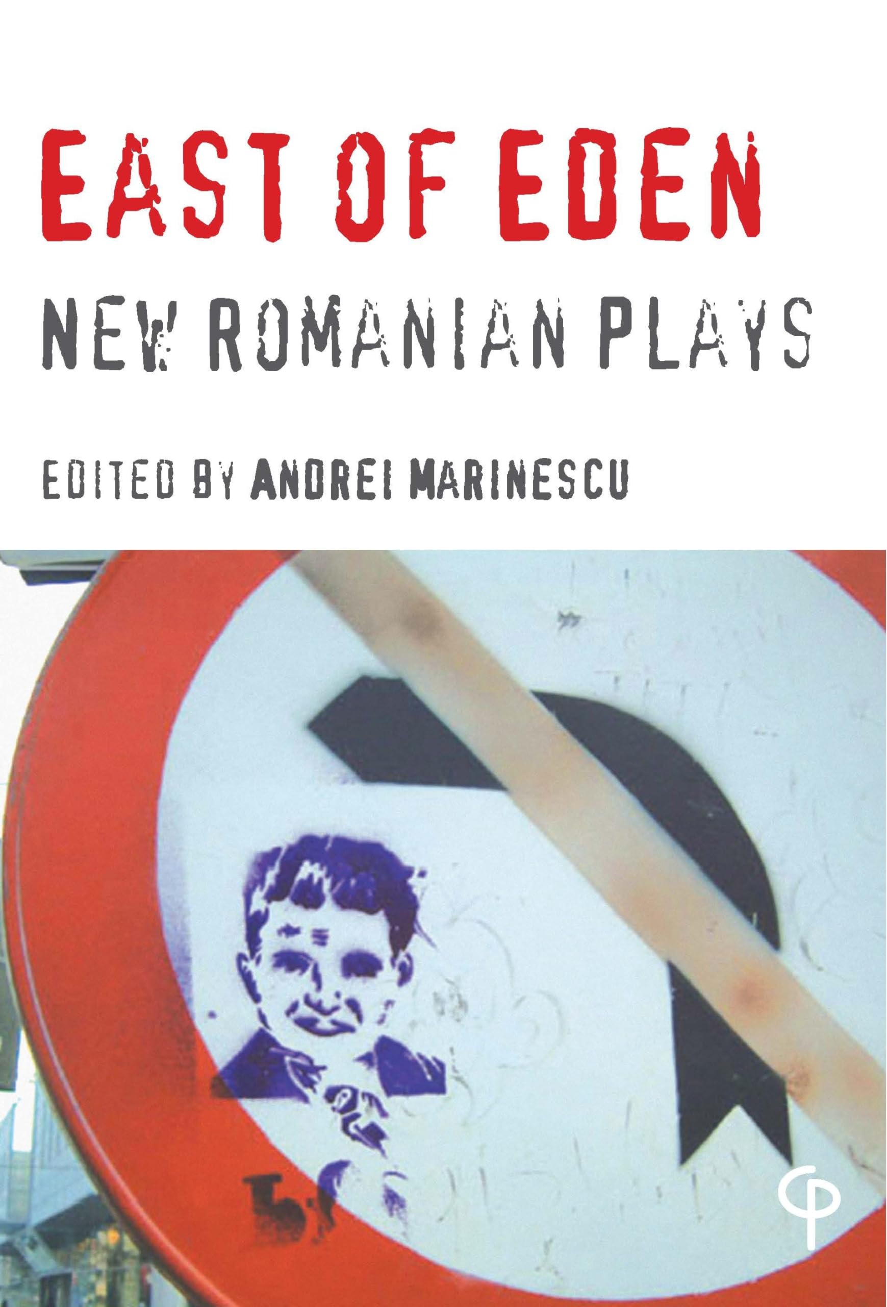 East of Eden: New Romanian Plays (Carysfort Press Ltd.) Drama