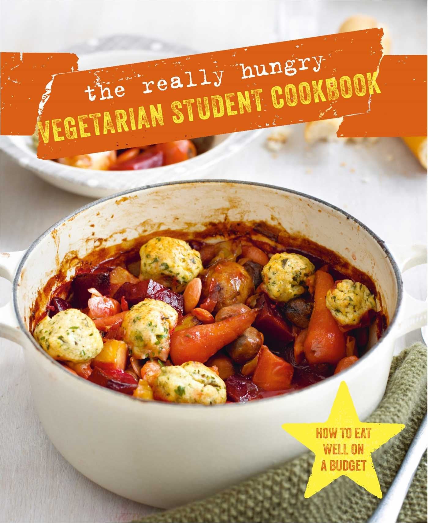 The Really Hungry Vegetarian Student Cookbook Leisure, Home & Garden