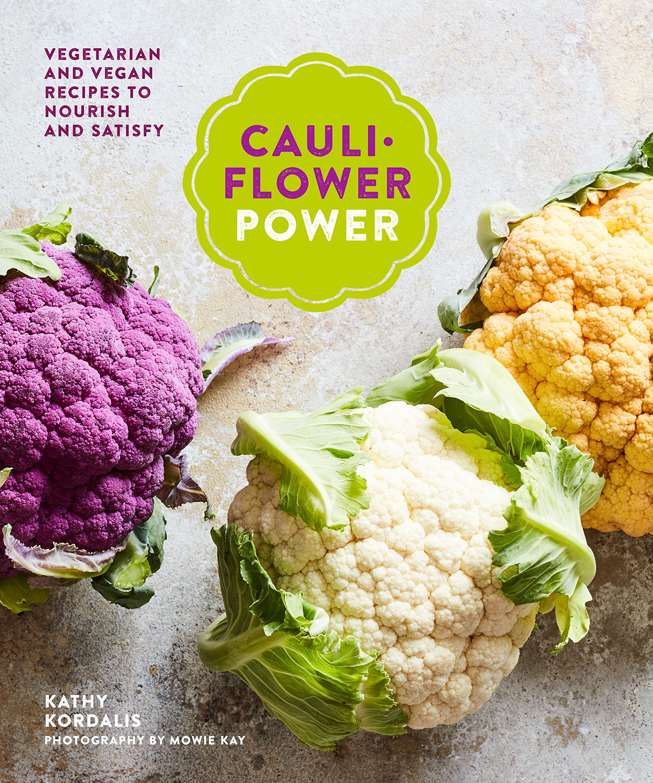 Cauliflower Power: Vegetarian and Vegan Recipes to Nourish and Satisfy Leisure, Home & Garden