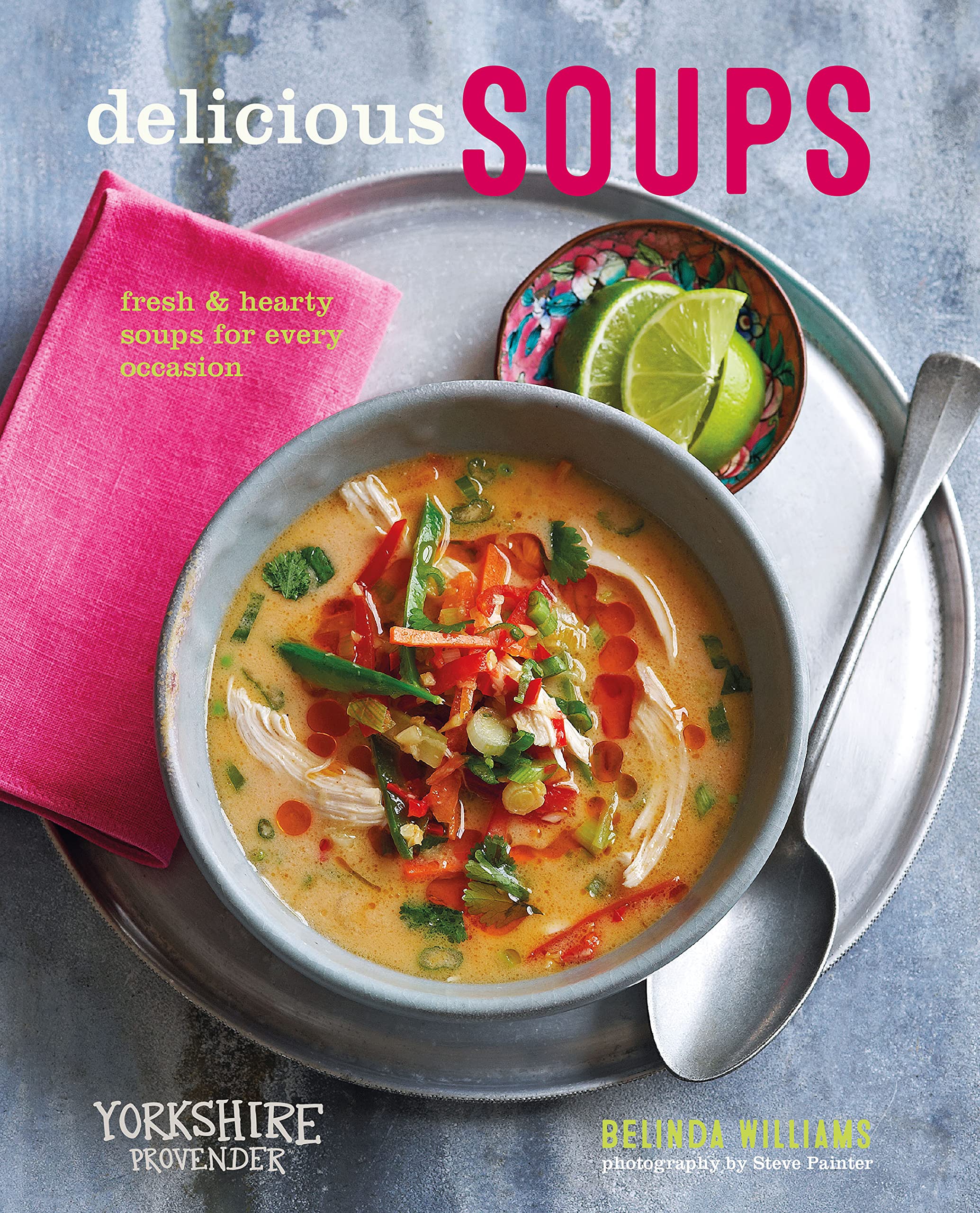 Delicious Soups: Fresh and Hearty Soups for Every Occasion Leisure, Home & Garden