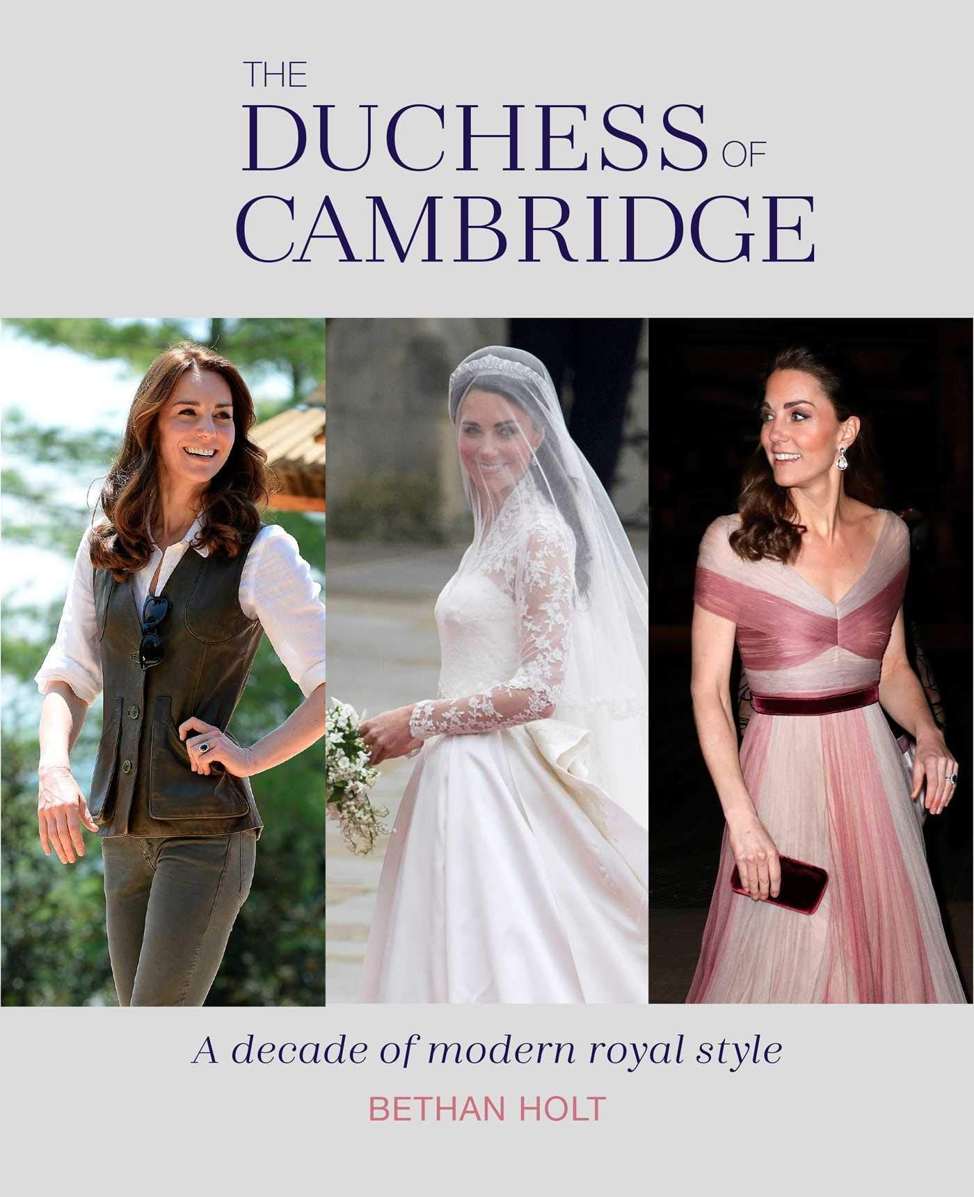 The Duchess of Cambridge: A Decade of Modern Royal Style Books