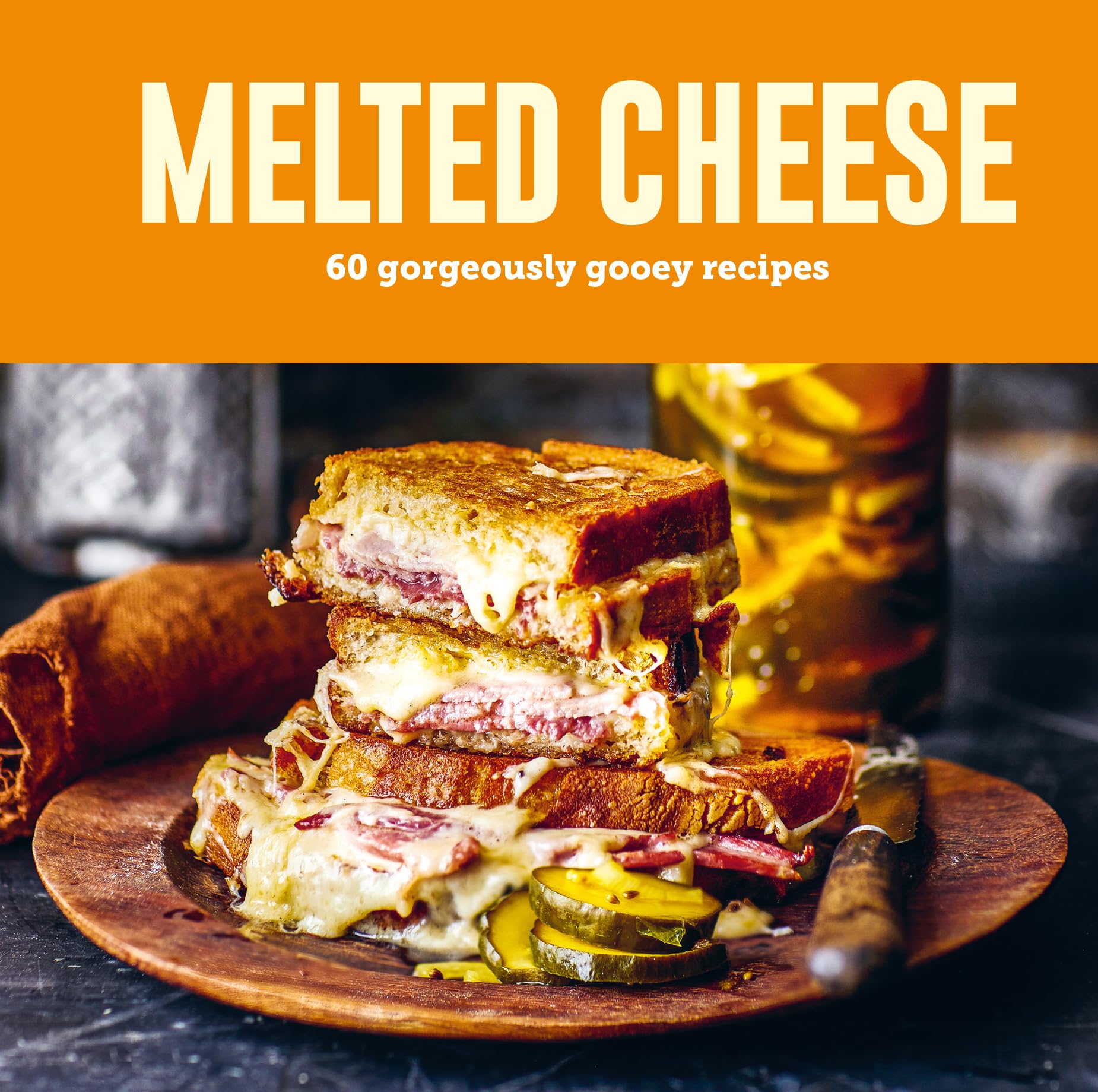 Melted Cheese: 60 Gorgeously Gooey Recipes Leisure, Home & Garden