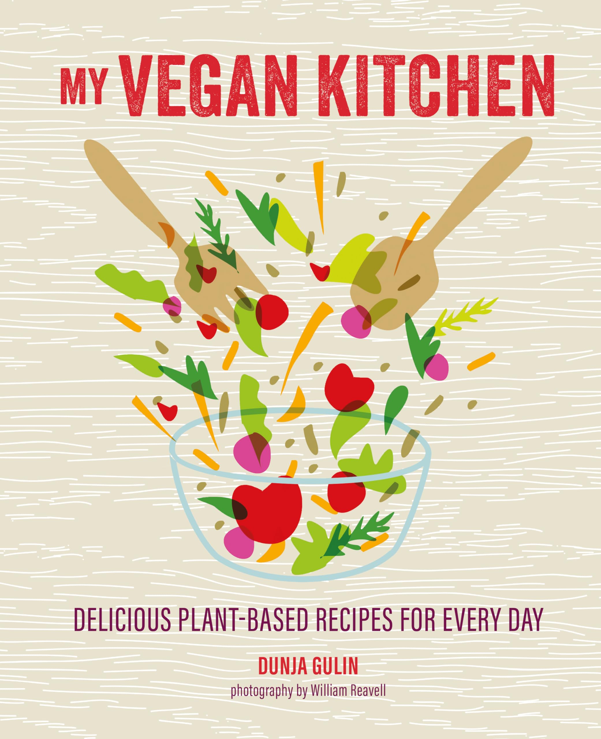 My Vegan Kitchen: Delicious Plant-Based Recipes for Everyday Leisure, Home & Garden