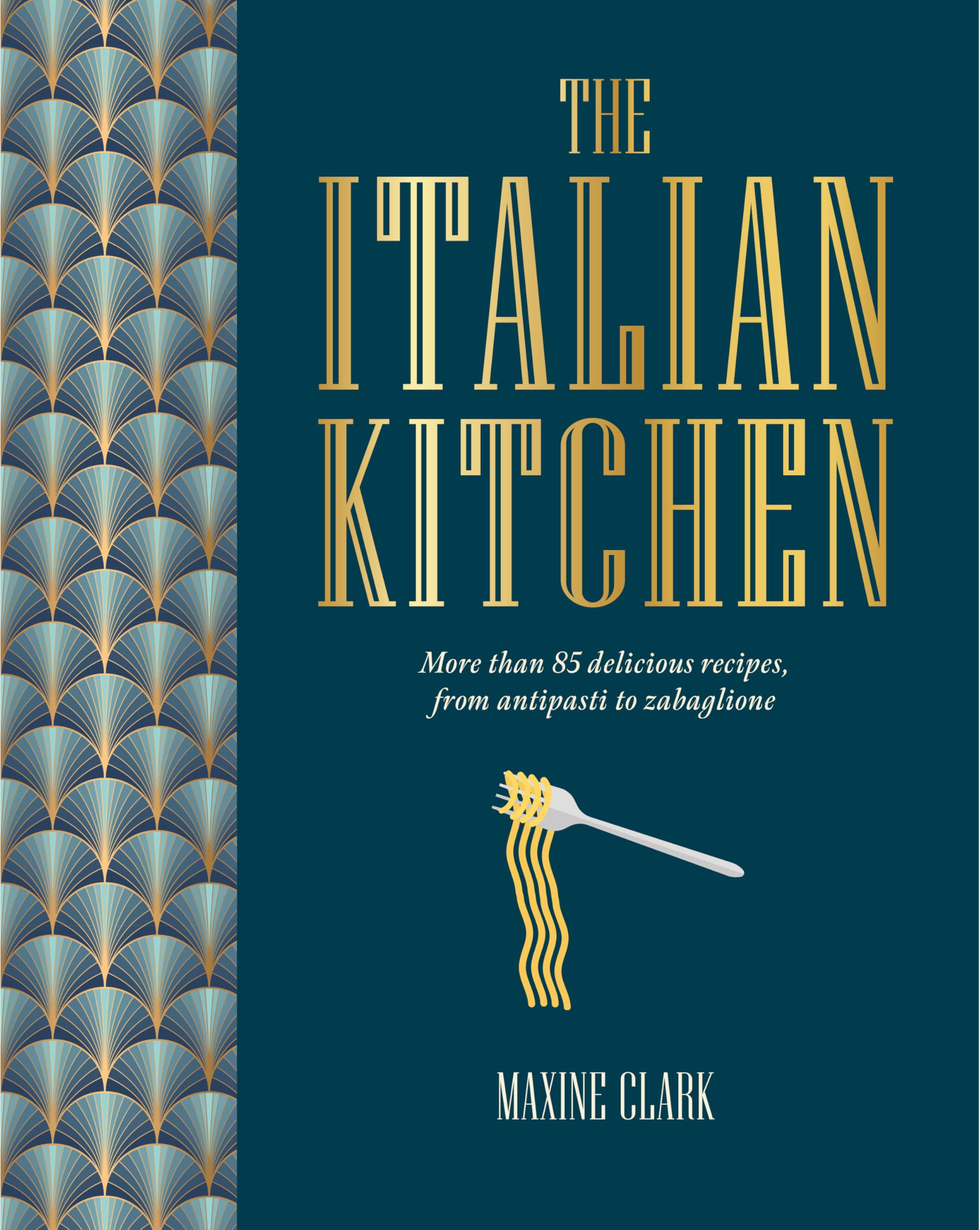 The Italian Kitchen: More Than 80 Delicious Recipes, from Antipasti to Zabaglione Leisure, Home & Garden