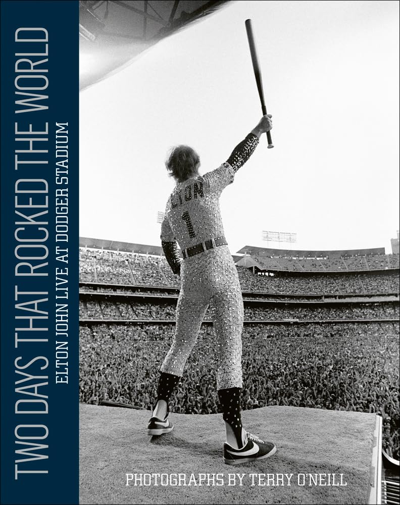 Terry O'Neill Elton John Live at Dodger Stadium /anglais book