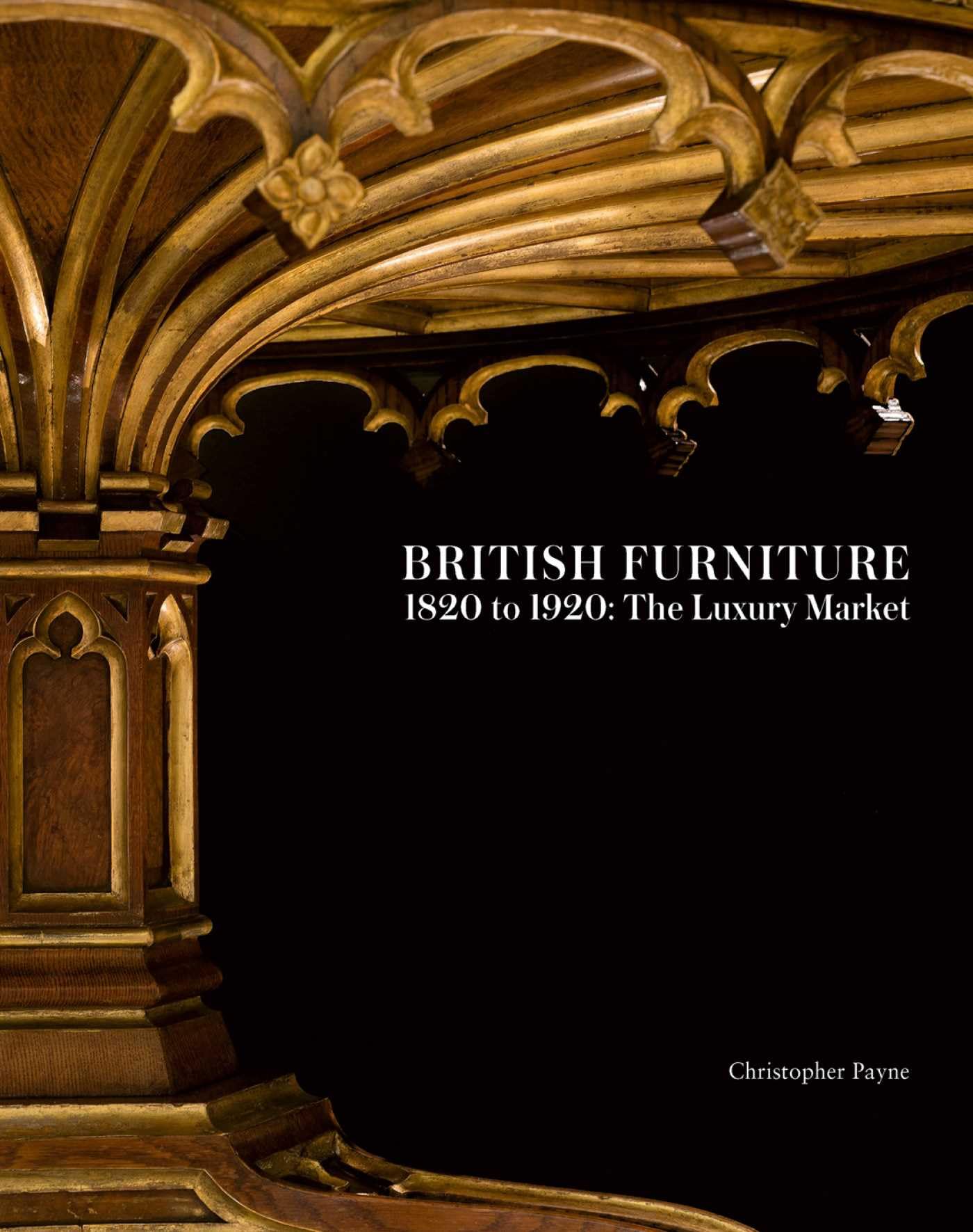 British Furniture: 1820 to 1920: The Luxury Market Film, Art & Culture