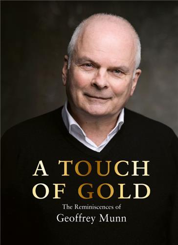 A Touch of Gold The Reminiscences of Geoffrey Munn Art & Literature