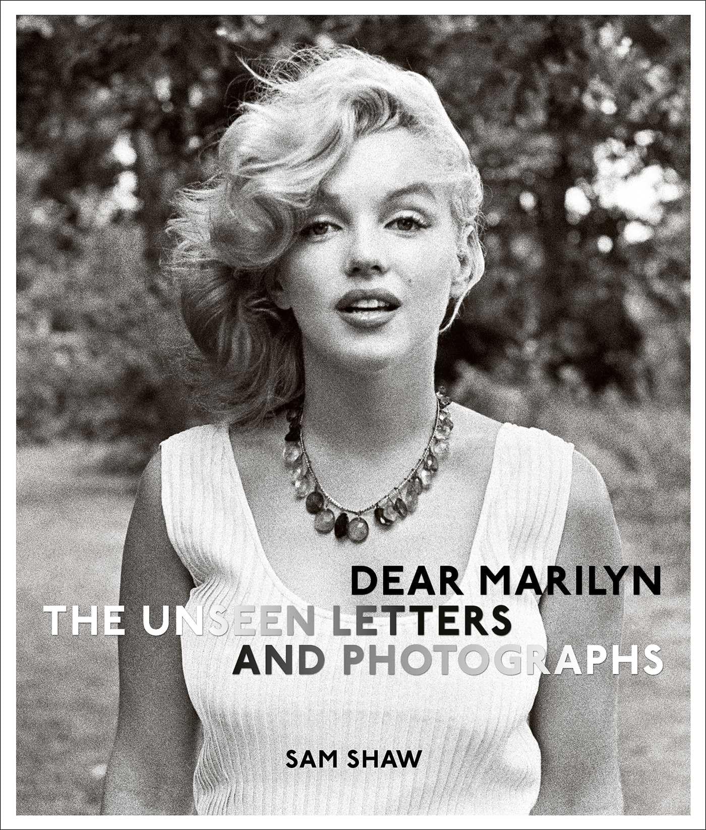 Dear Marilyn: The Unseen Letters and Photographs Essays & Short Stories