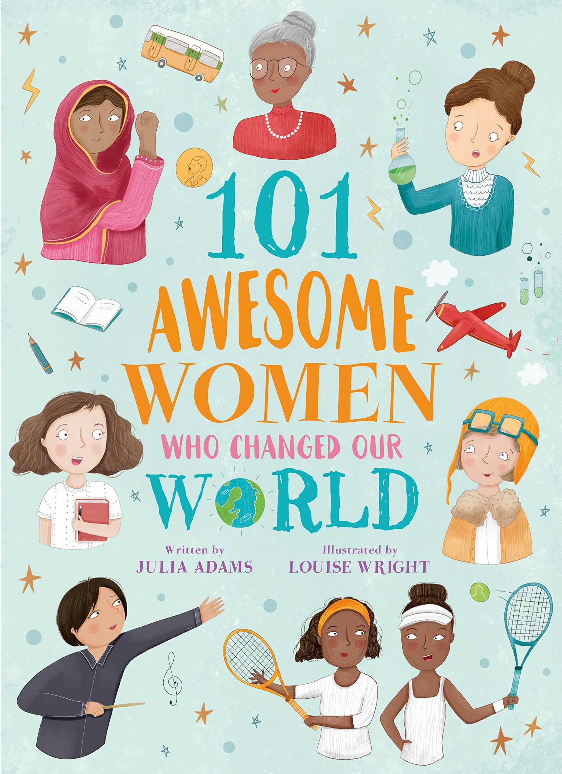 101 Awesome Women Who Changed Our World Non-fiction