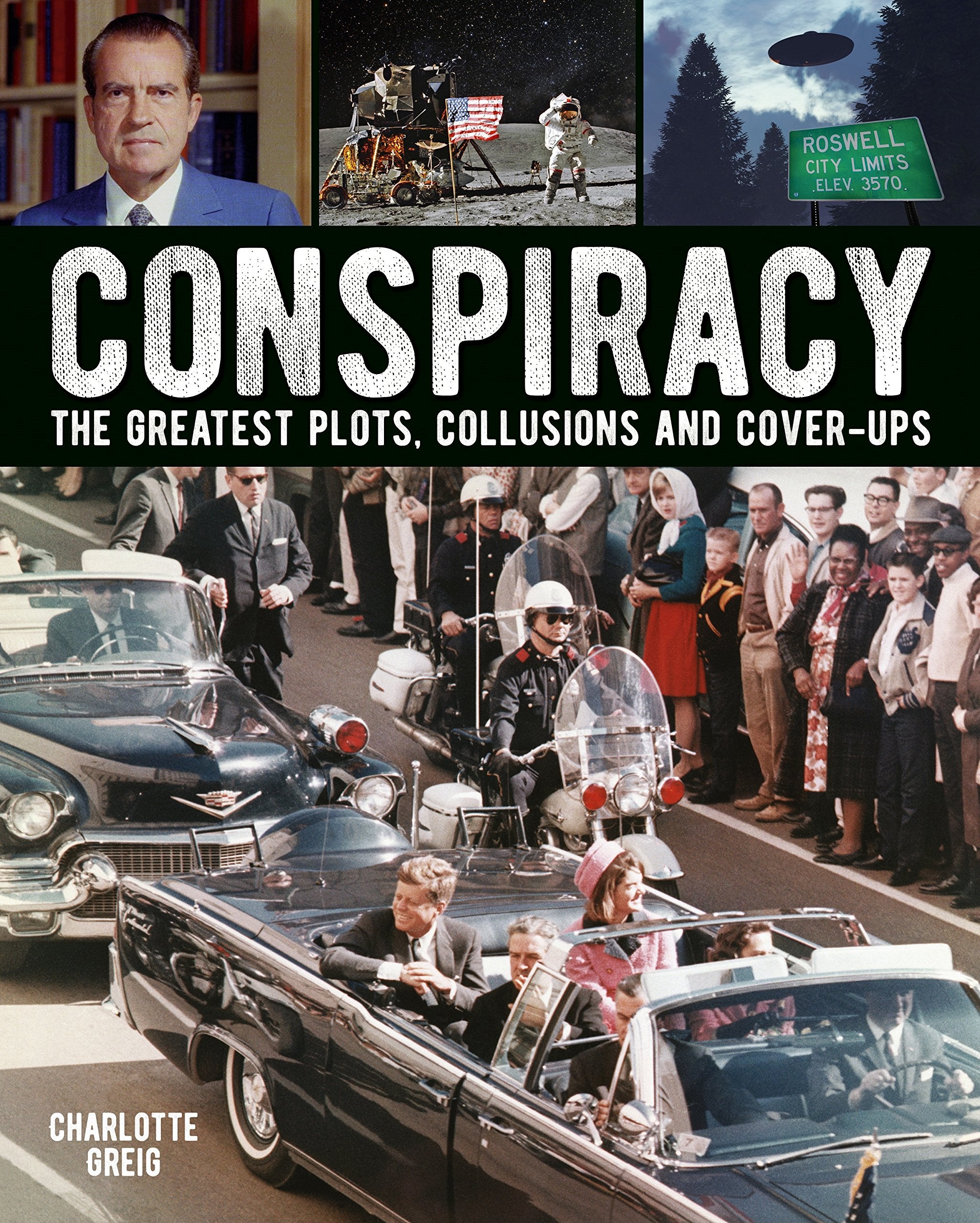 Conspiracy: The Greatest Plots, Collusions and Cover-Ups book