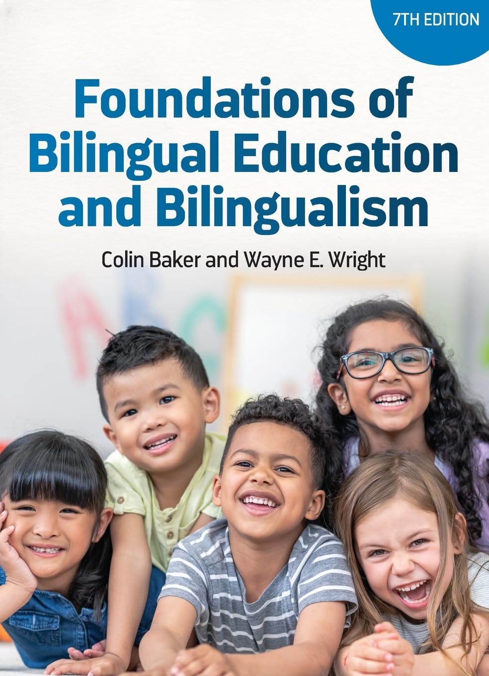 Foundations of Bilingual Education and Bilingualism (Bilingual Education & Bilingualism, 127) Social Sciences