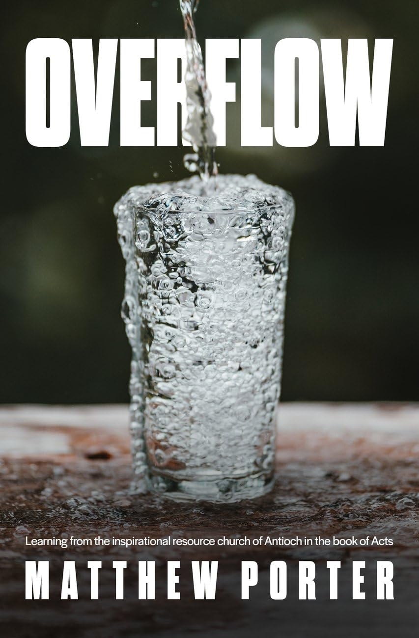 Overflow: Learning from the Inspirational Resource Church of Antioch in the Book of Acts Religion & Esotericism