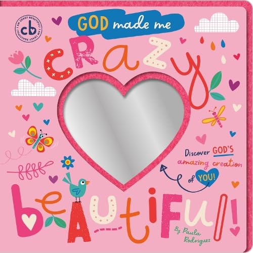 God Made Me Crazy Beautiful: Discover God's Amazing Creation of You! Parents & Children