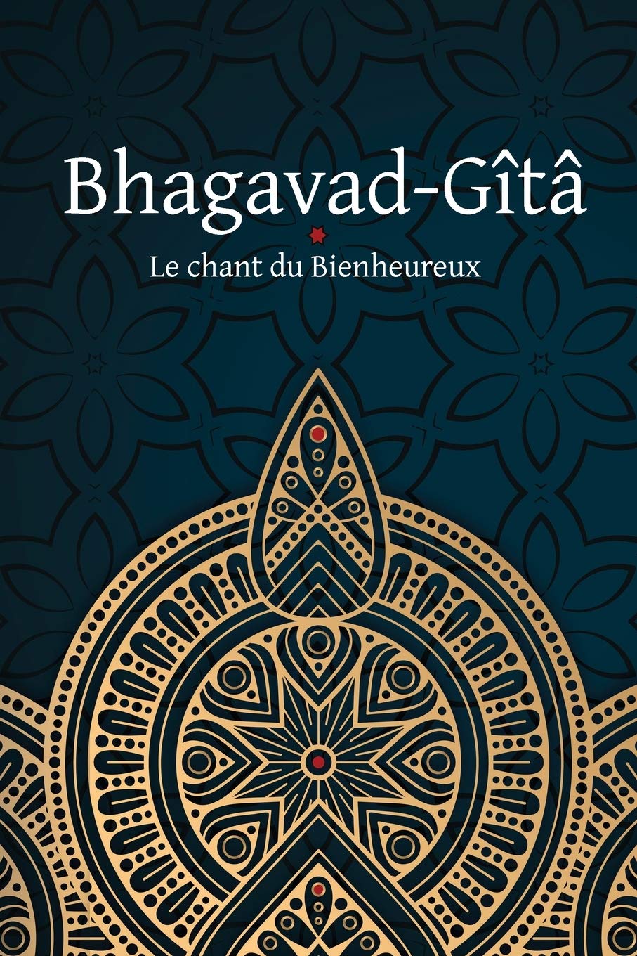 Bhagavad-Gîtâ - Le Chant du Bienheureux book