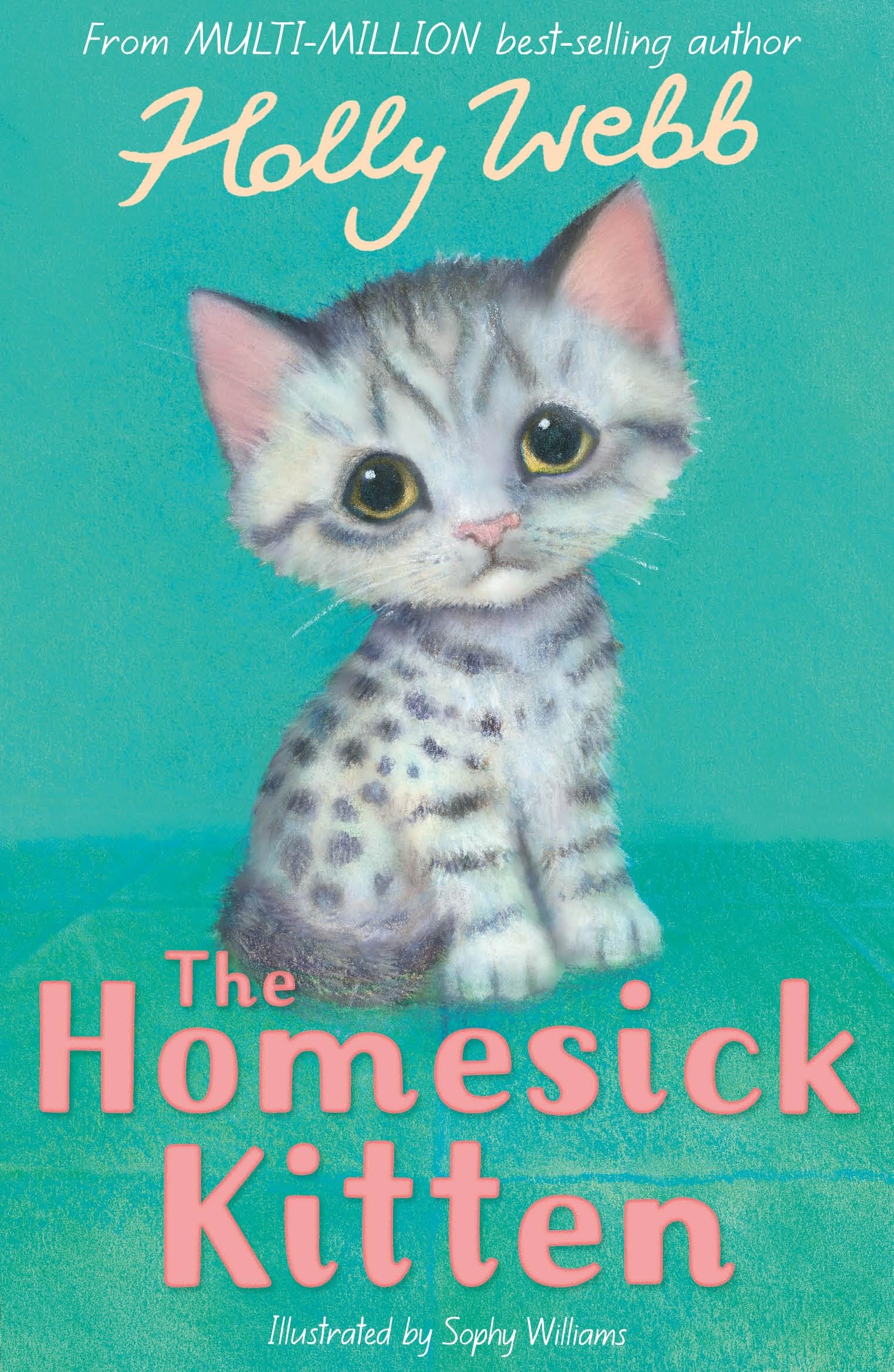 The Homesick Kitten: 51 (Holly Webb Animal Stories, 51) Parents & Children