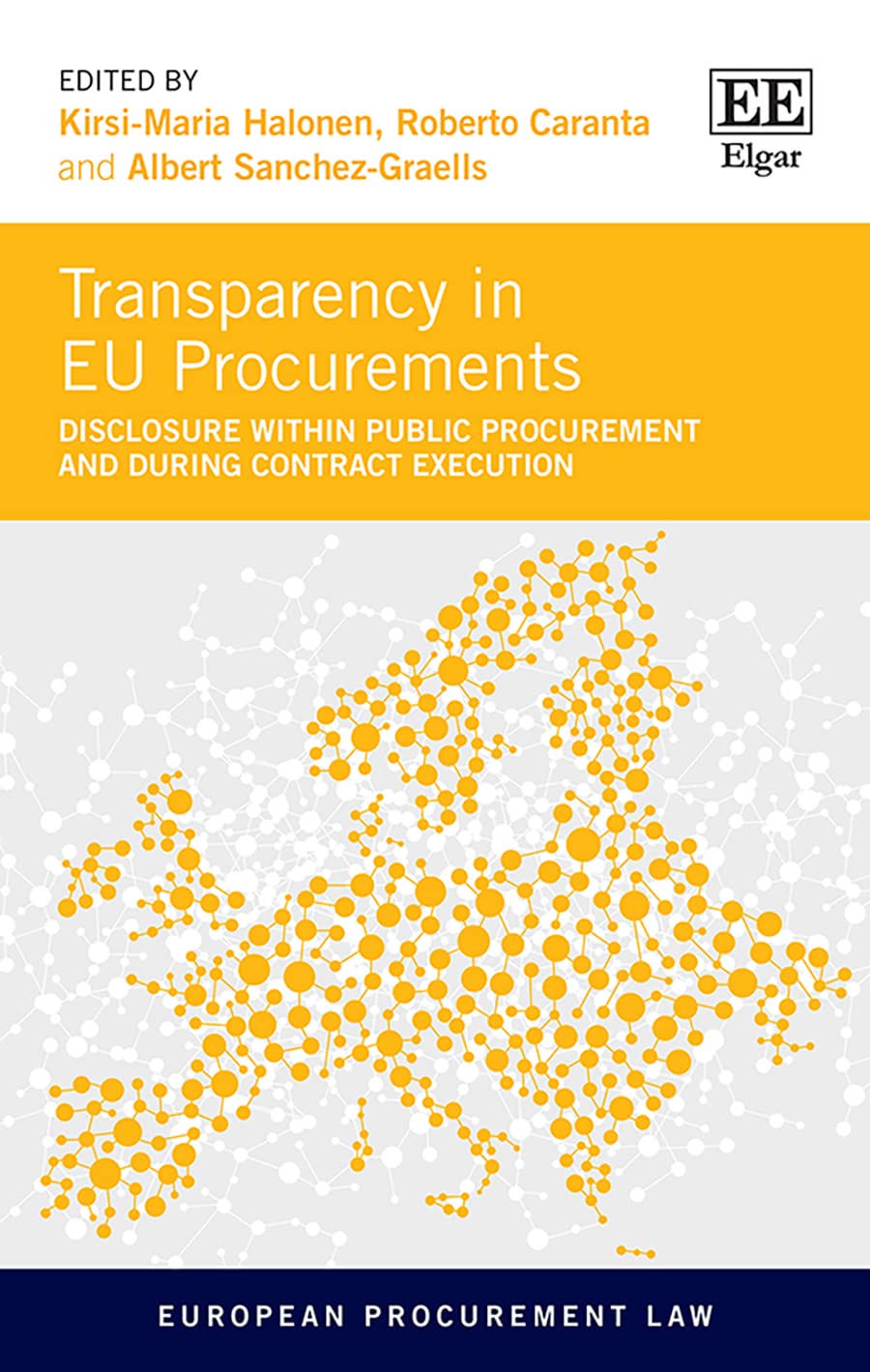 Transparency in EU Procurements: Disclosure Within Public Procurement and During Contract Execution (European Procurement Law) Law