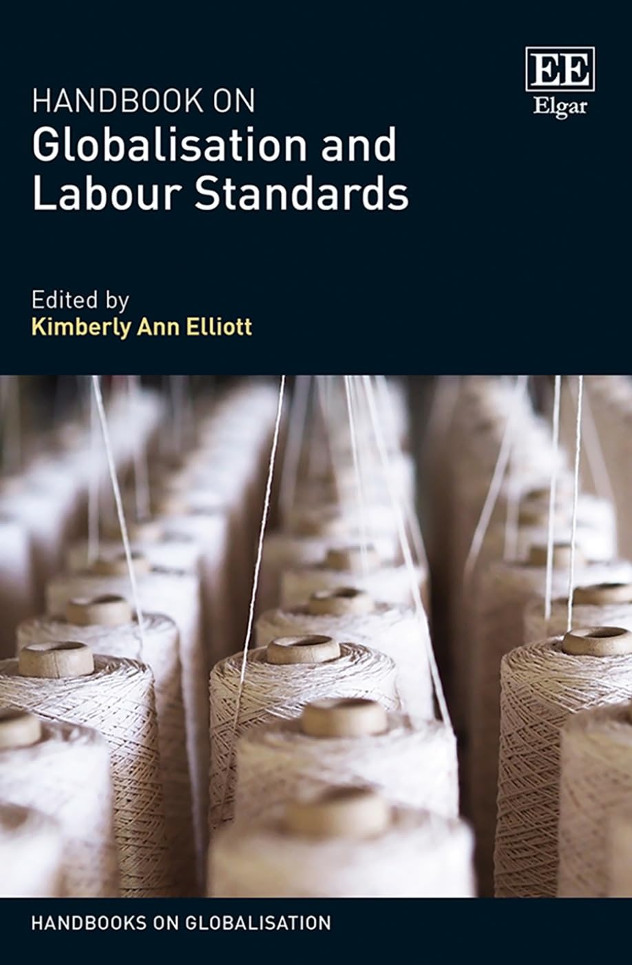 Handbook on Globalisation and Labour Standards (Handbooks on Globalisation) Business, Finance & Career