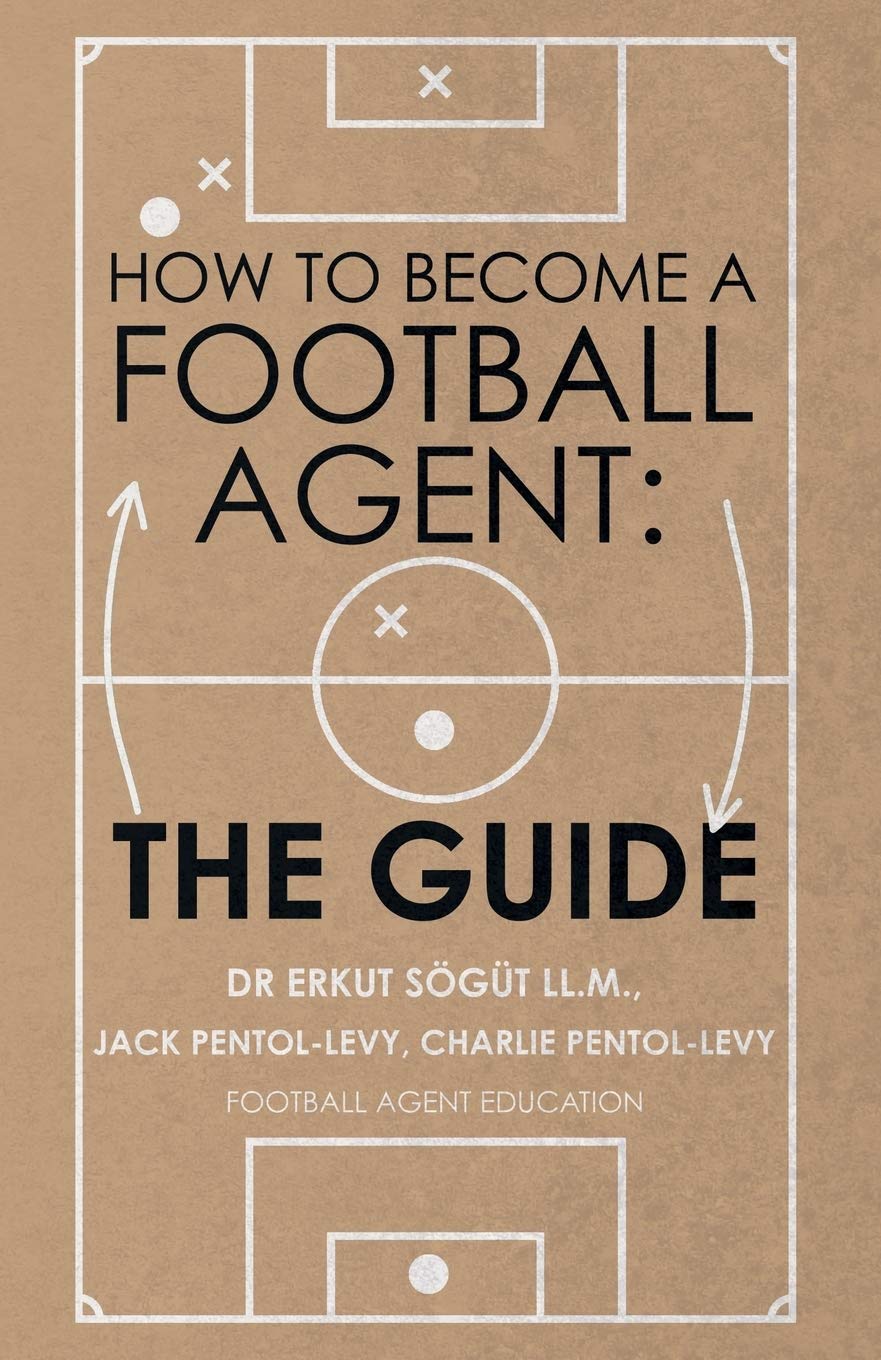 How to Become a Football Agent: The Guide Leisure & Fun