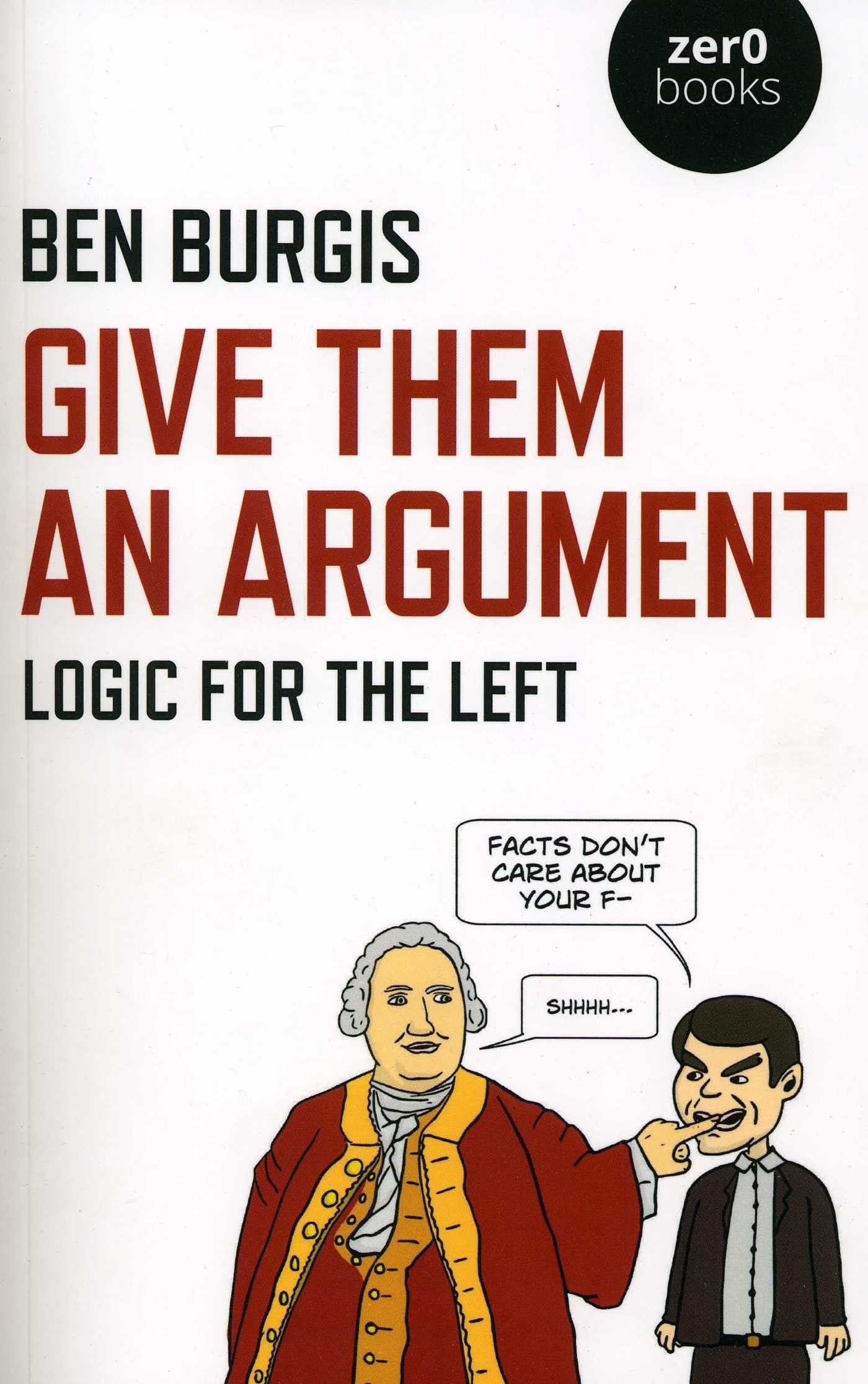 Product Image: Give Them an Argument: Logic for the Left