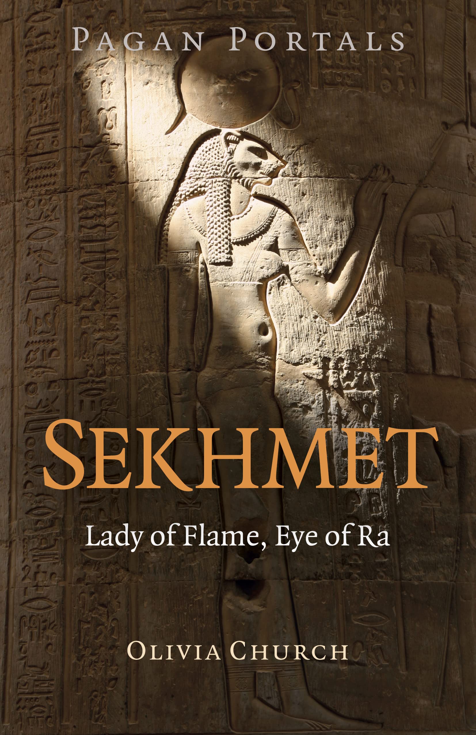 Pagan Portals - Sekhmet: Lady of Flame, Eye of Ra Social Sciences
