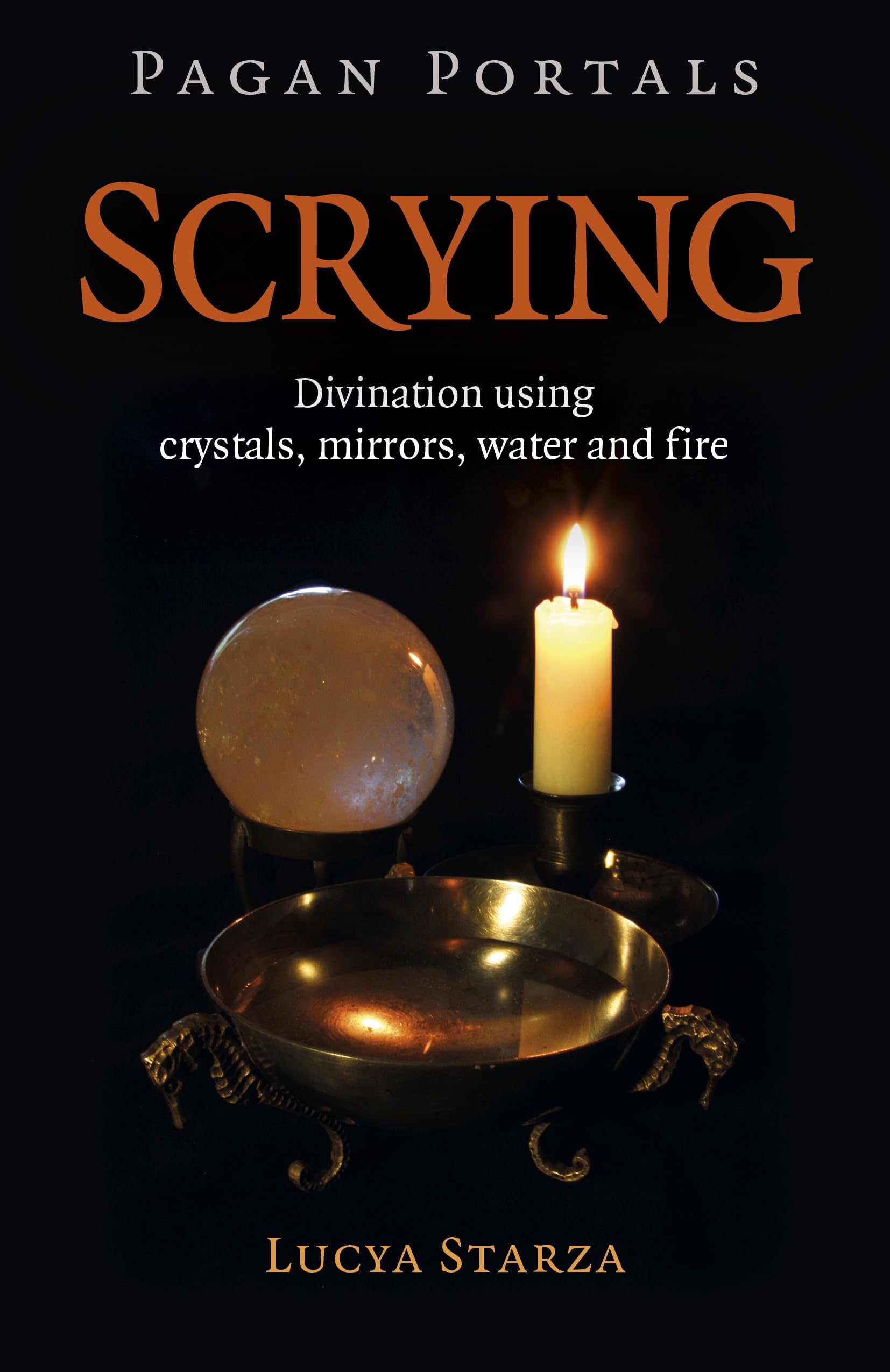 Pagan Portals - Scrying: Divination Using Crystals, Mirrors, Water and Fire (Pagan Portals; Paganism & Shamanism) Religion & Esotericism