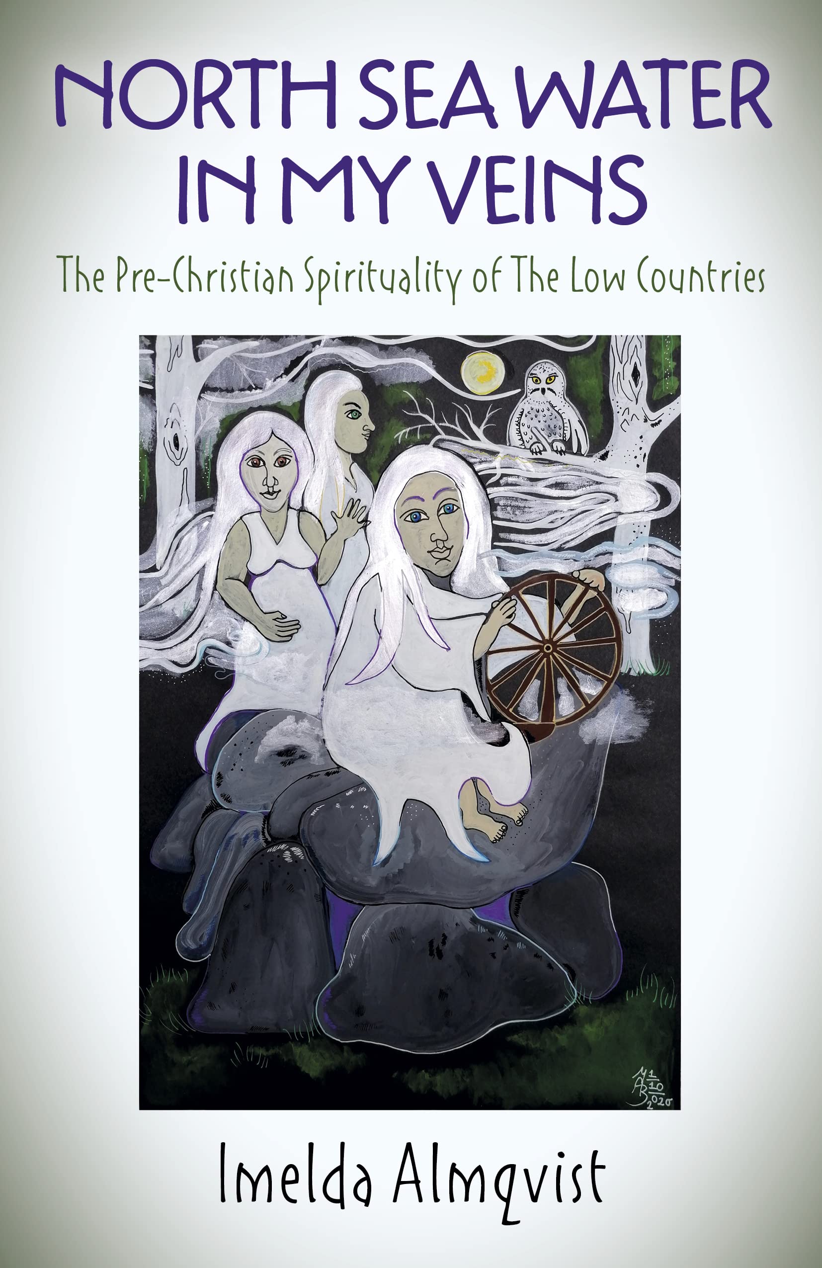 North Sea Water in My Veins: The Pre-Christian Spirituality of the Low Countries Philosophy