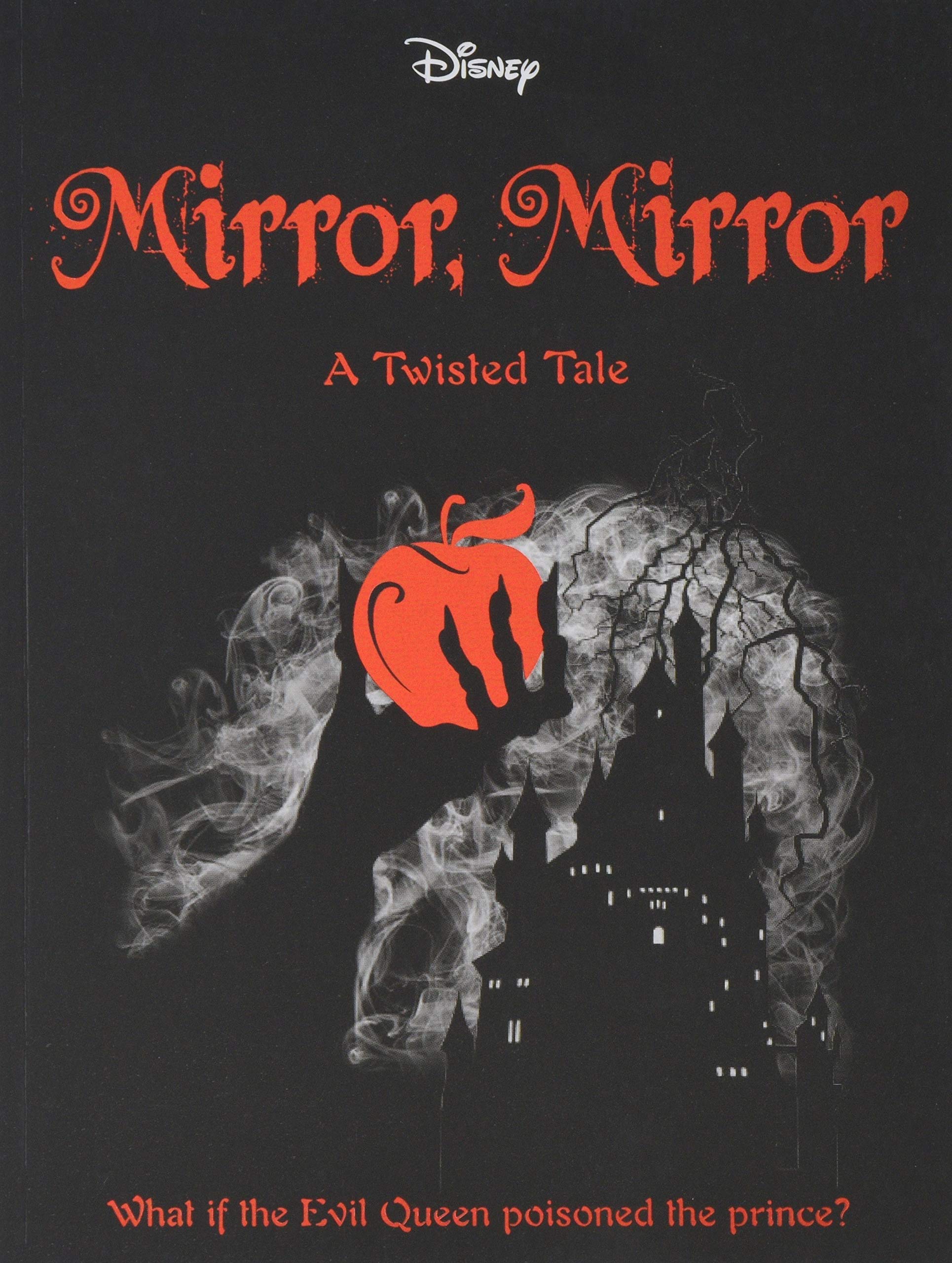 Disney Princess Snow White: Mirror, Mirror (Twisted Tales 384 Disney) Novels & Short Stories