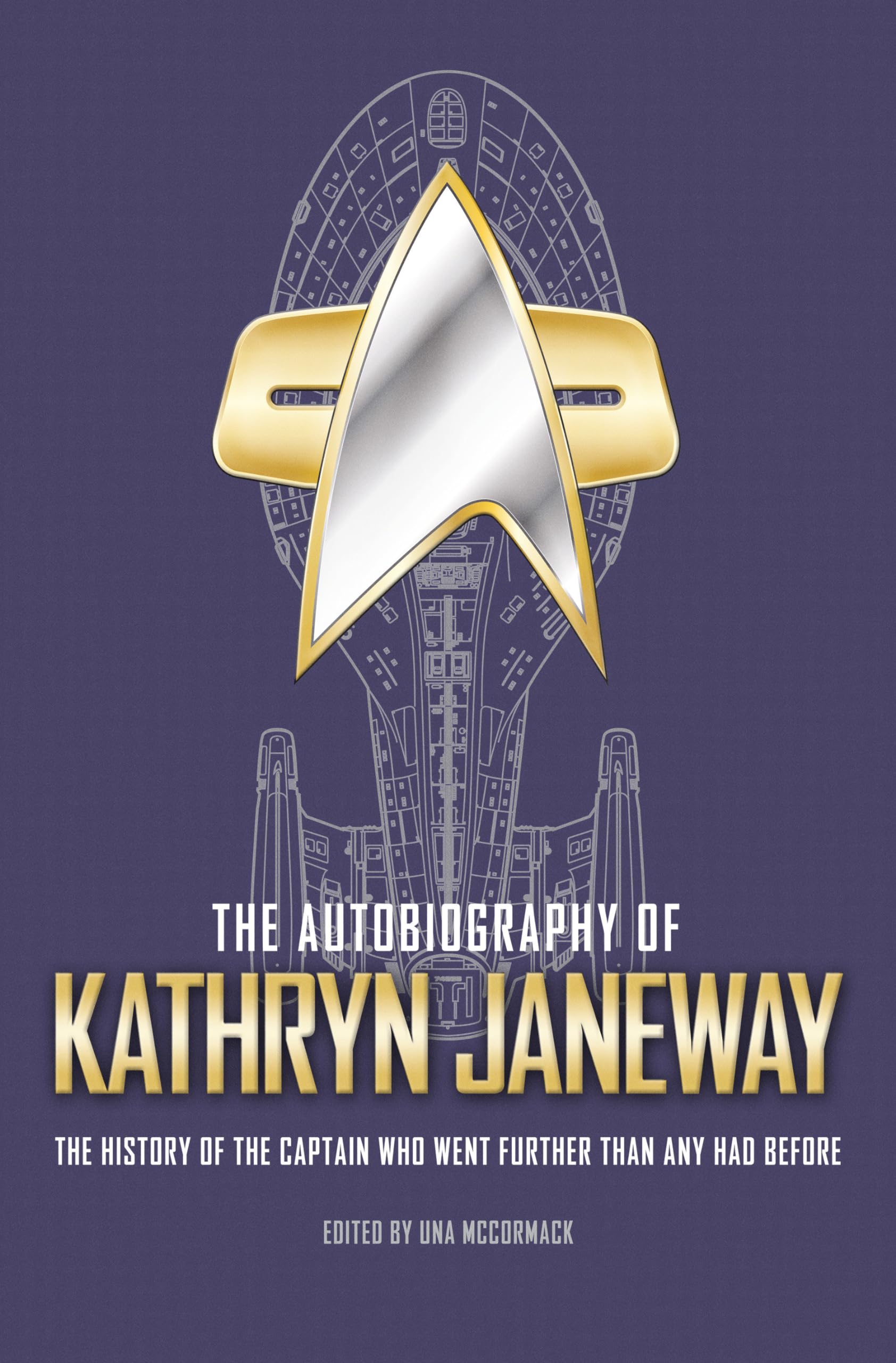 The Autobiography of Kathryn Janeway: The History of the Captain Who Went Further Than Any Had Before (Star Trek Autobiographies) Personalities Books