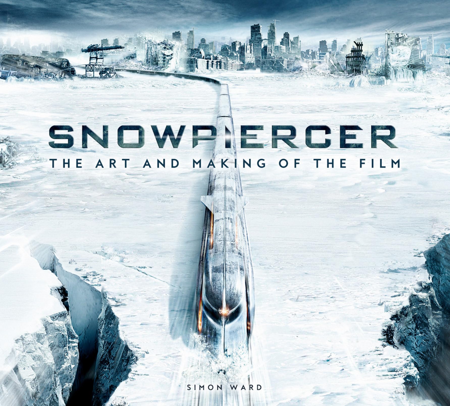 Snowpiercer: The Art and Making of the Film Film, Art & Culture