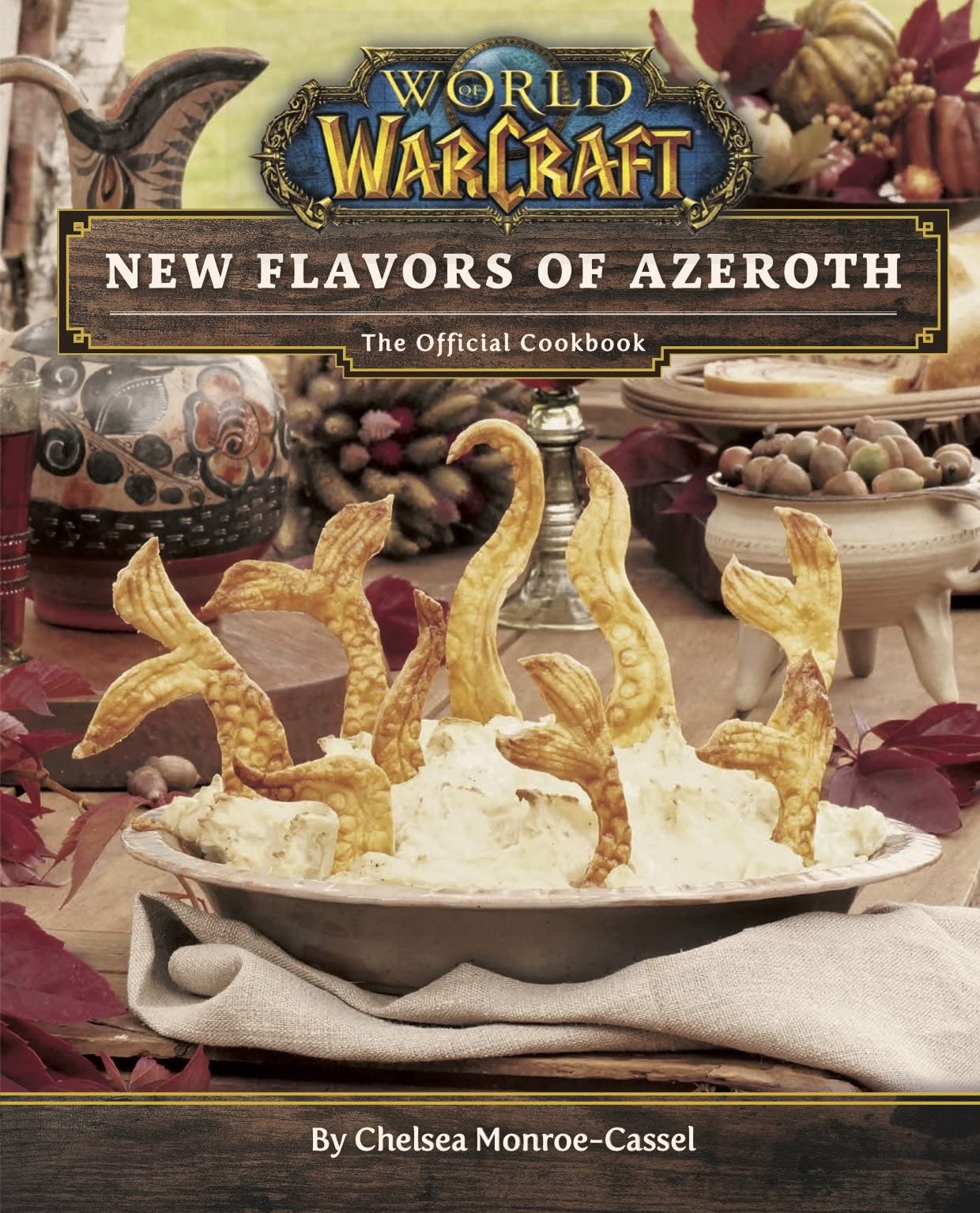 World of Warcraft: Flavors of Azeroth - The Official Cookbook: Flavors of Azeroth - The Official Cookbook Computer Science