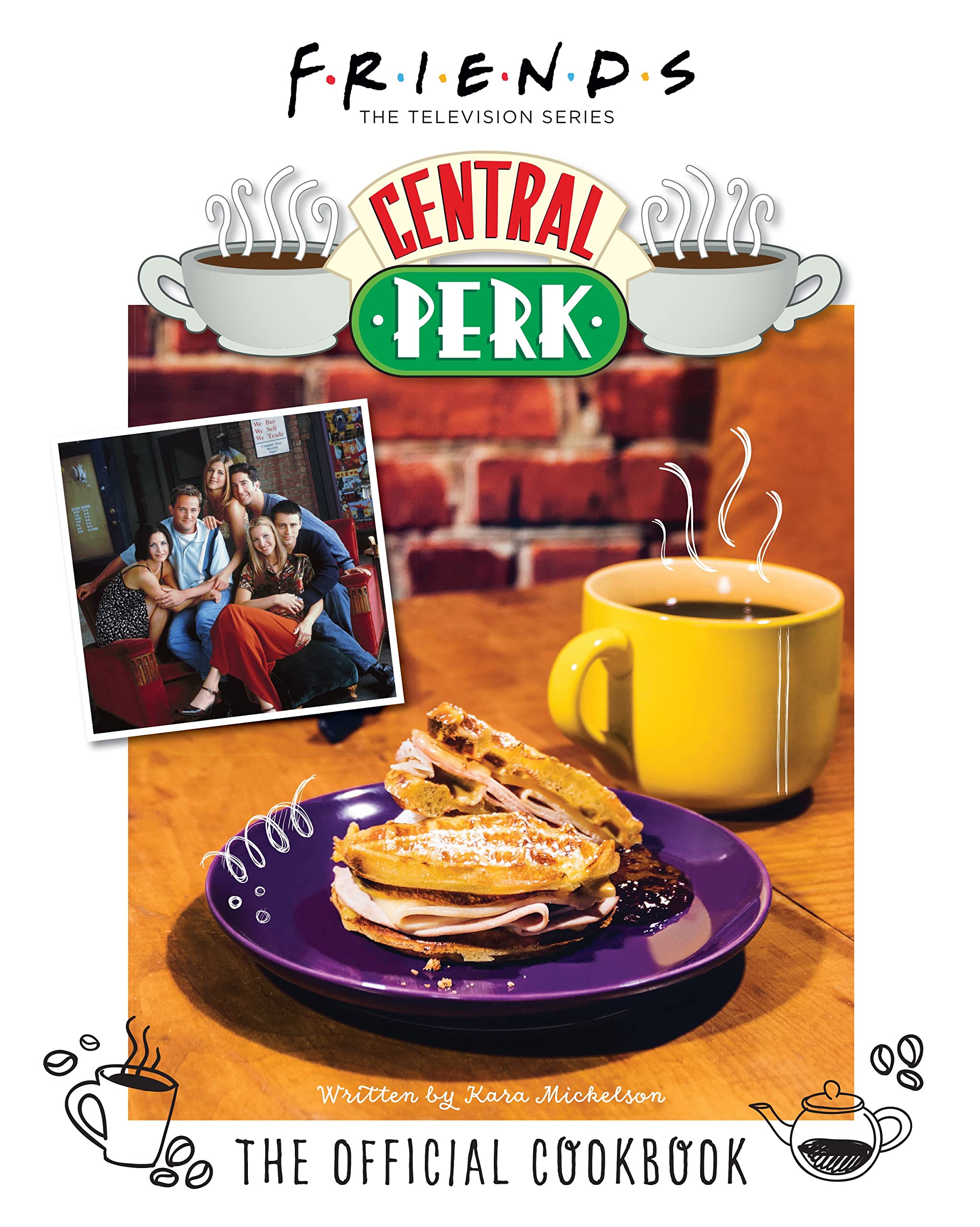 Friends: The Official Central Perk Cookbook Media & Communication