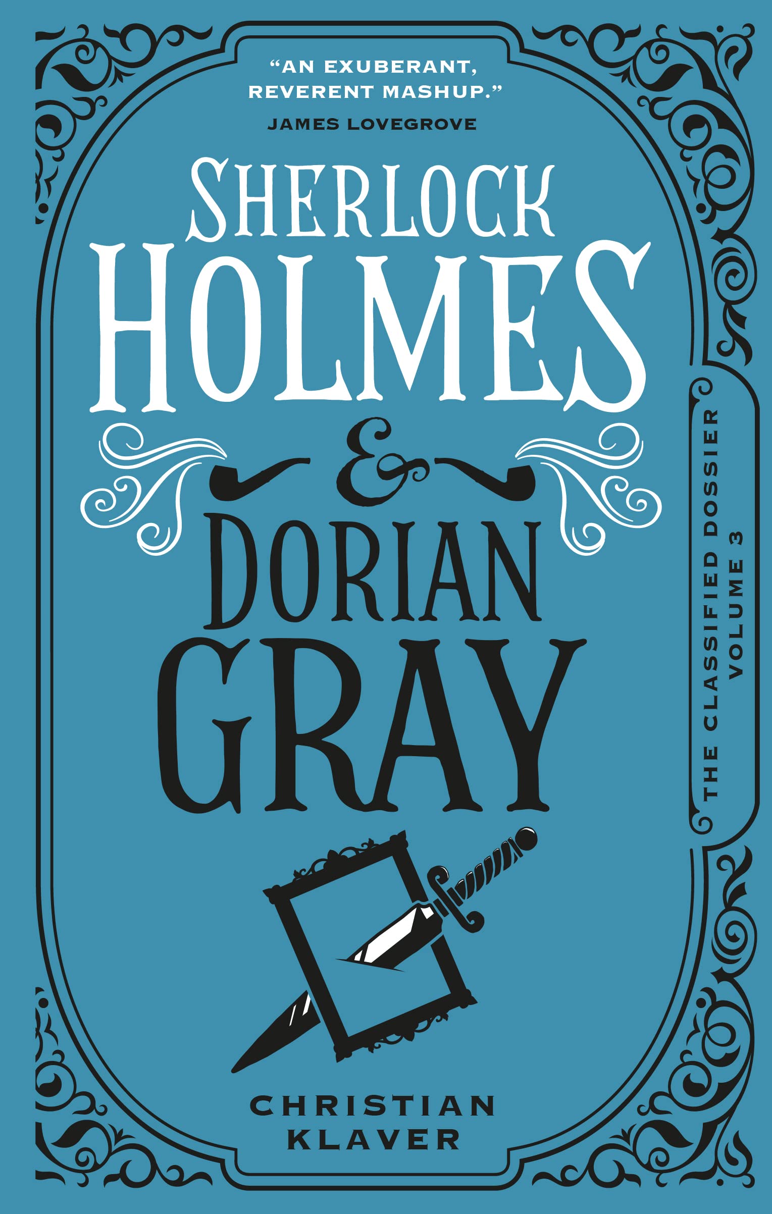 The Classified Dossier - Sherlock Holmes and Dorian Gray (Classified Dossier, 3) Horror & Mystery