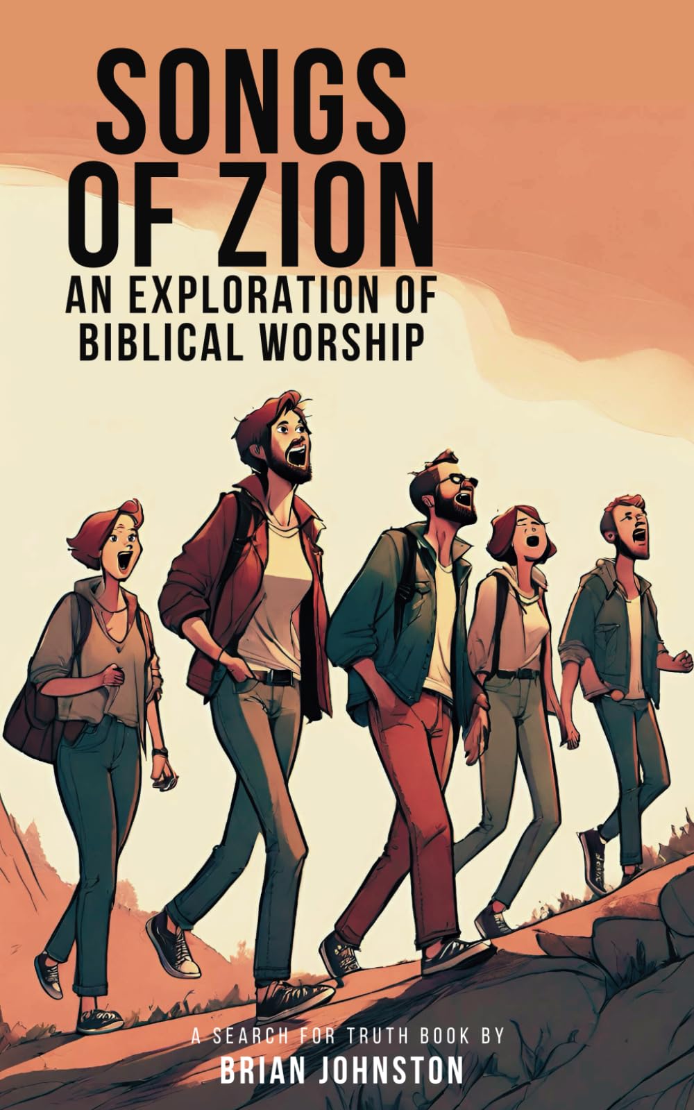 Songs of Zion: An Exploration of Biblical Worship (Search for Truth) Religion & Esotericism