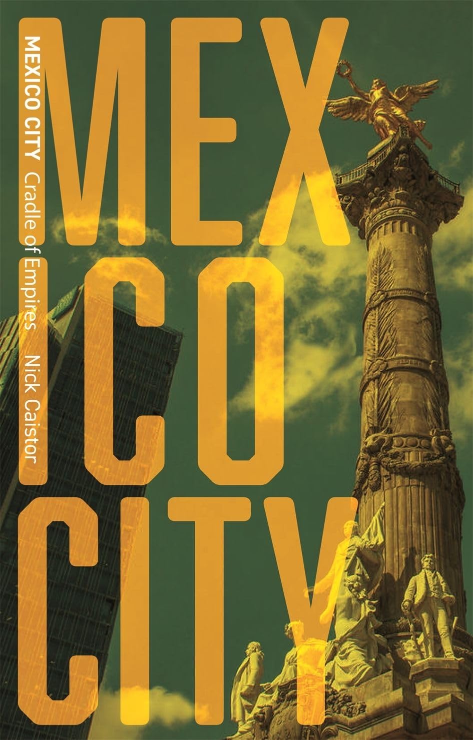 Mexico City: Cradle of Empires (Cityscopes) Social Sciences