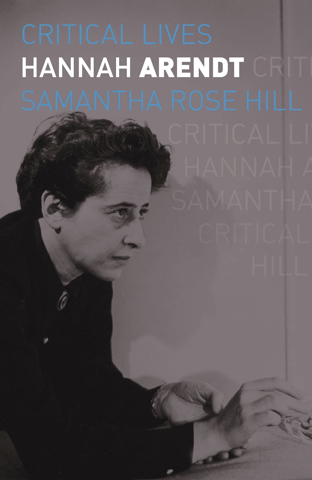 Hannah Arendt (Critical Lives) Philosophy