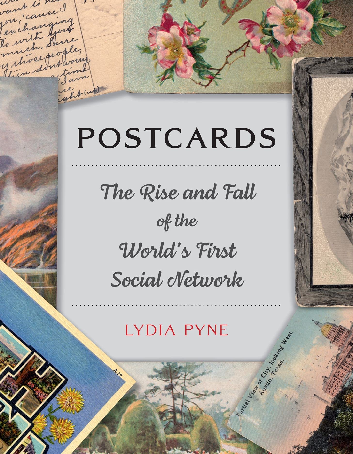 Postcards: The Rise and Fall of the World’s First Social Network Social Sciences