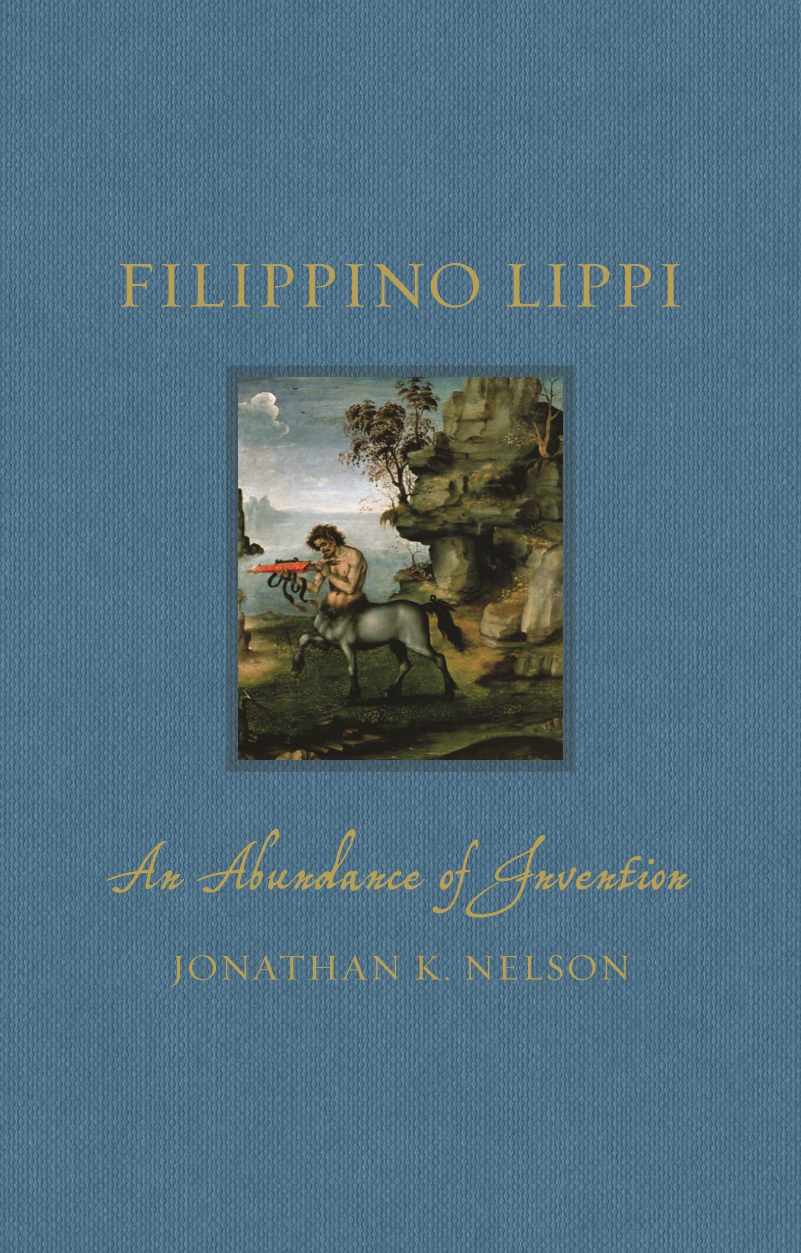 Filippino Lippi: An Abundance of Invention (Renaissance Lives) Film, Art & Culture