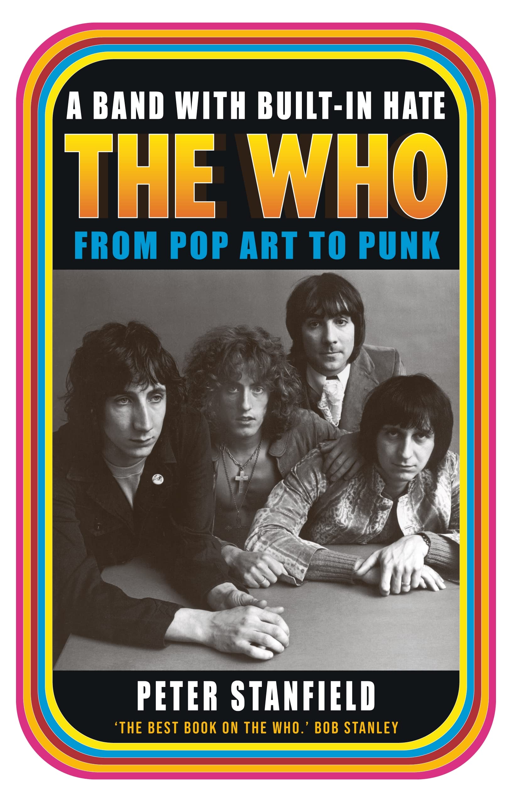 A Band With Built-In Hate: The Who from Pop Art to Punk Memories