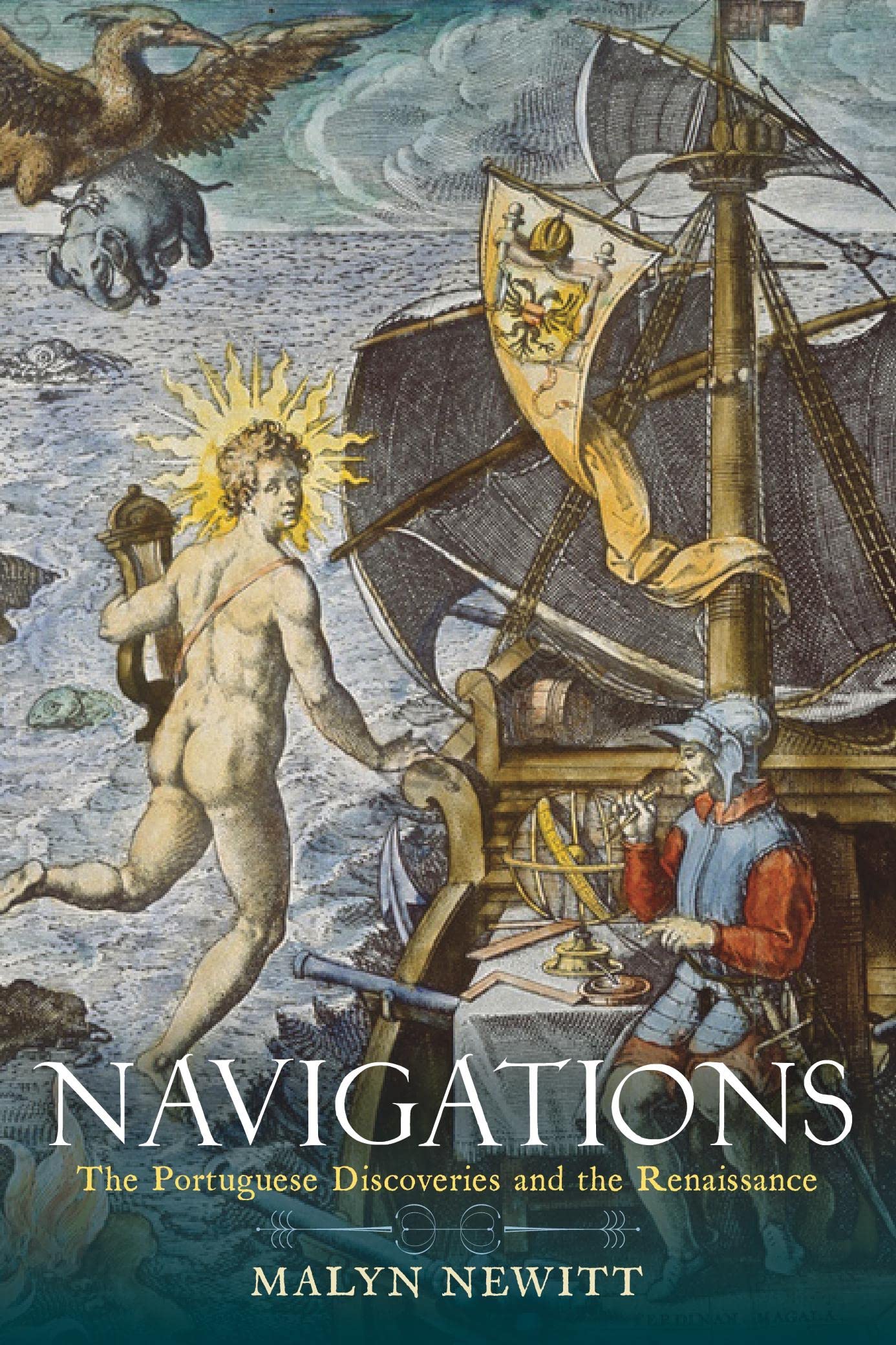 Navigations: The Portuguese Discoveries and the Renaissance Social Sciences