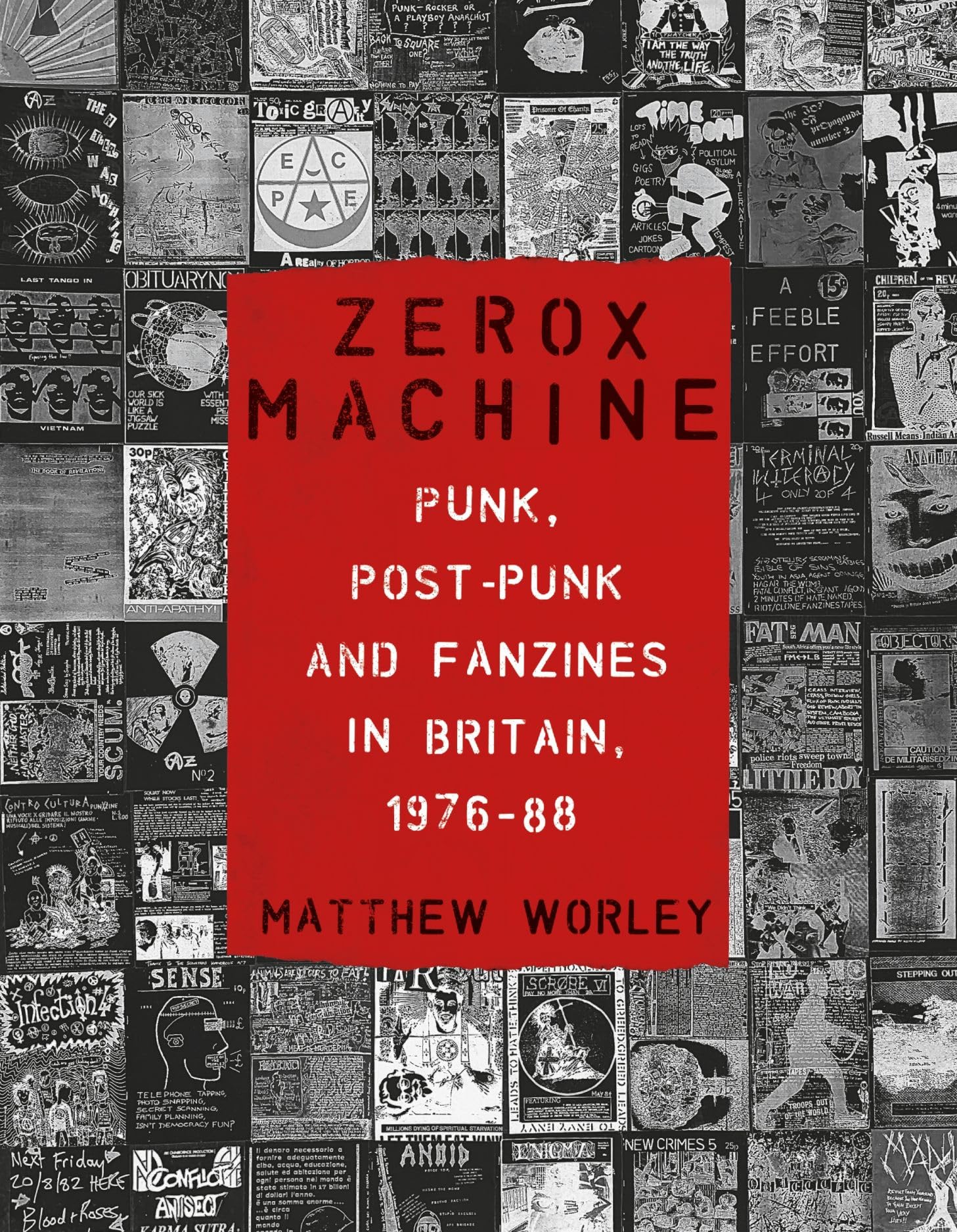 Zerox Machine: Punk, Post-punk and Fanzines in Britain, 1976–1988 General education