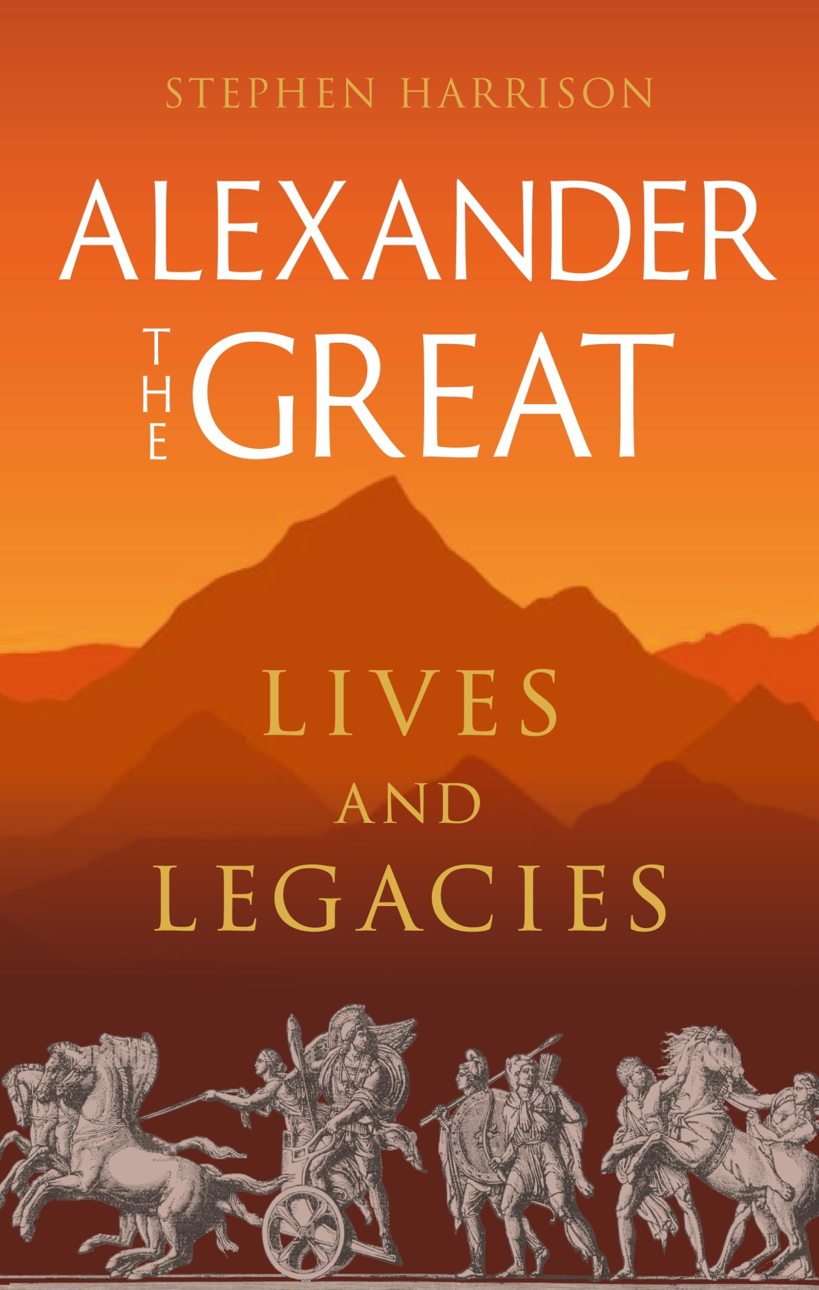Alexander the Great: Lives and Legacies (Great Lives of the Ancient World) Memories