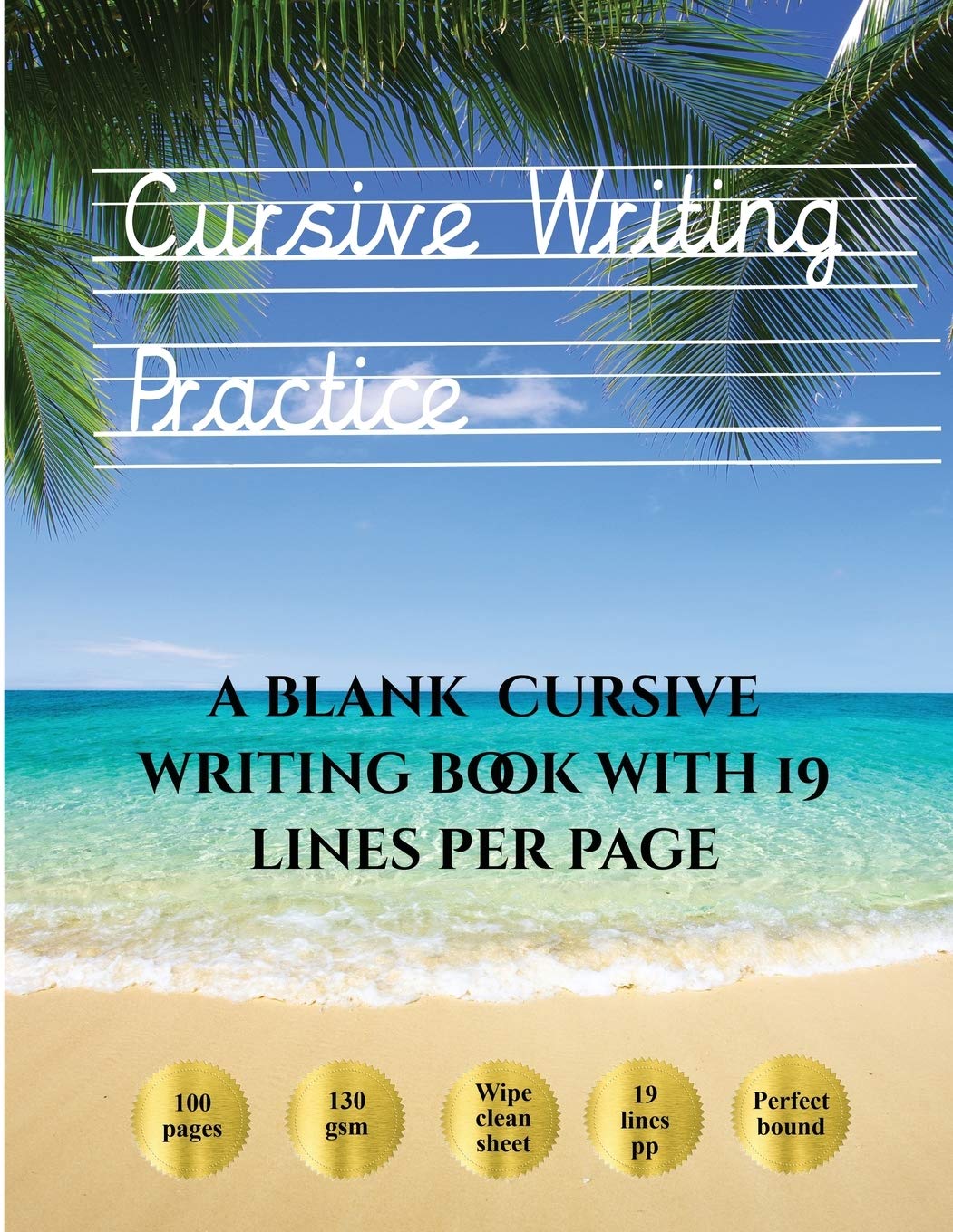 Product Image: Cursive Writing Practice: 100 blank handwriting practice sheets for cursive writing. This book contains suitable handwriting paper to practice cursive writing
