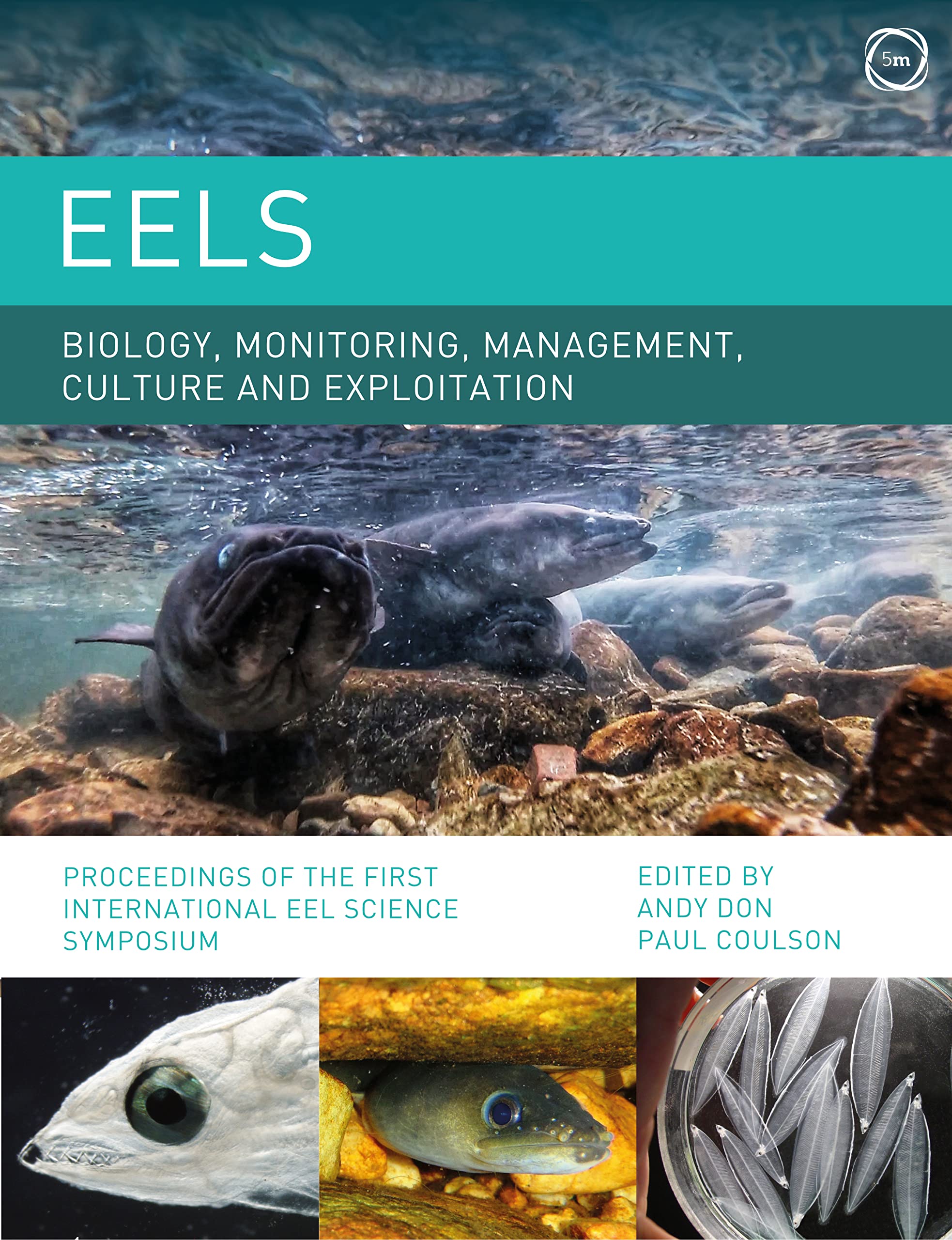 Eels Biology, Monitoring, Management, Culture and Exploitation: Proceedings of the First International Eel Science Symposium Mathematics