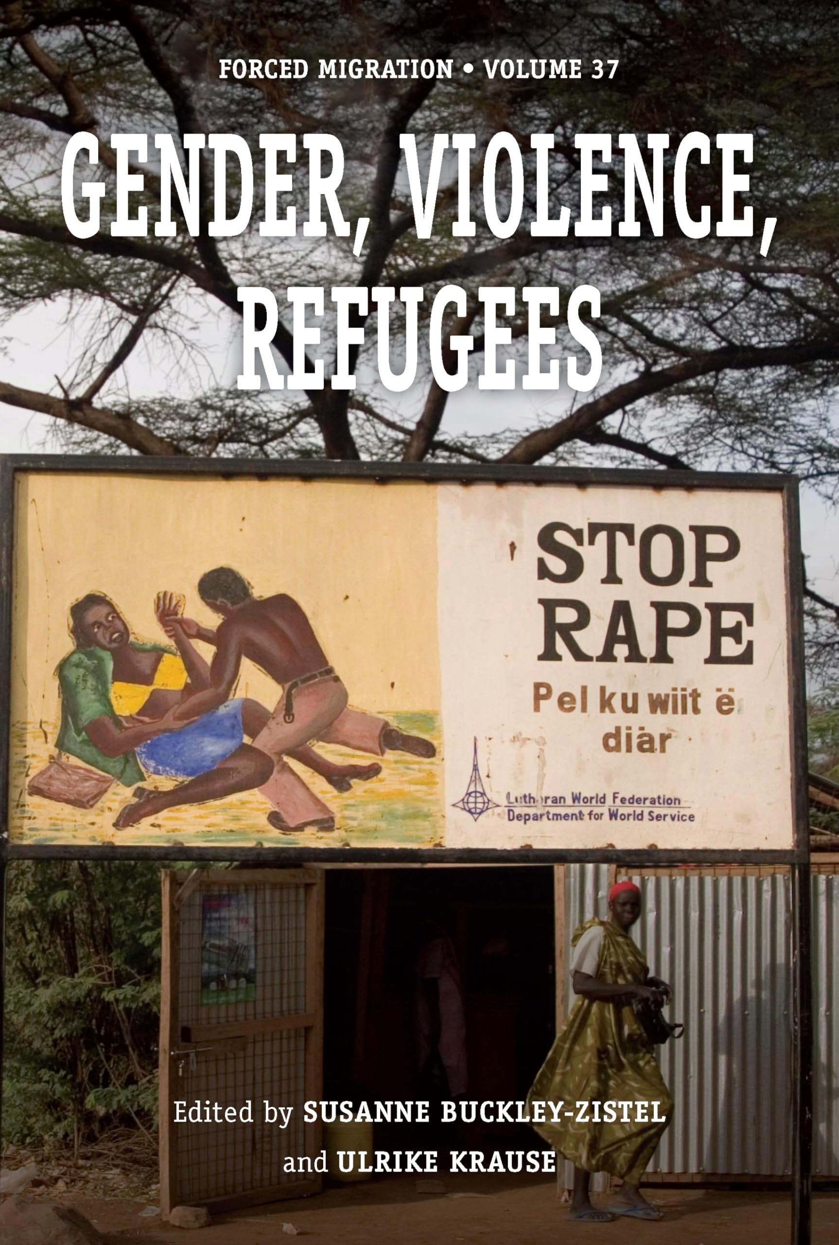 Gender, Violence, Refugees (Studies in Forced Migration, 37) Law