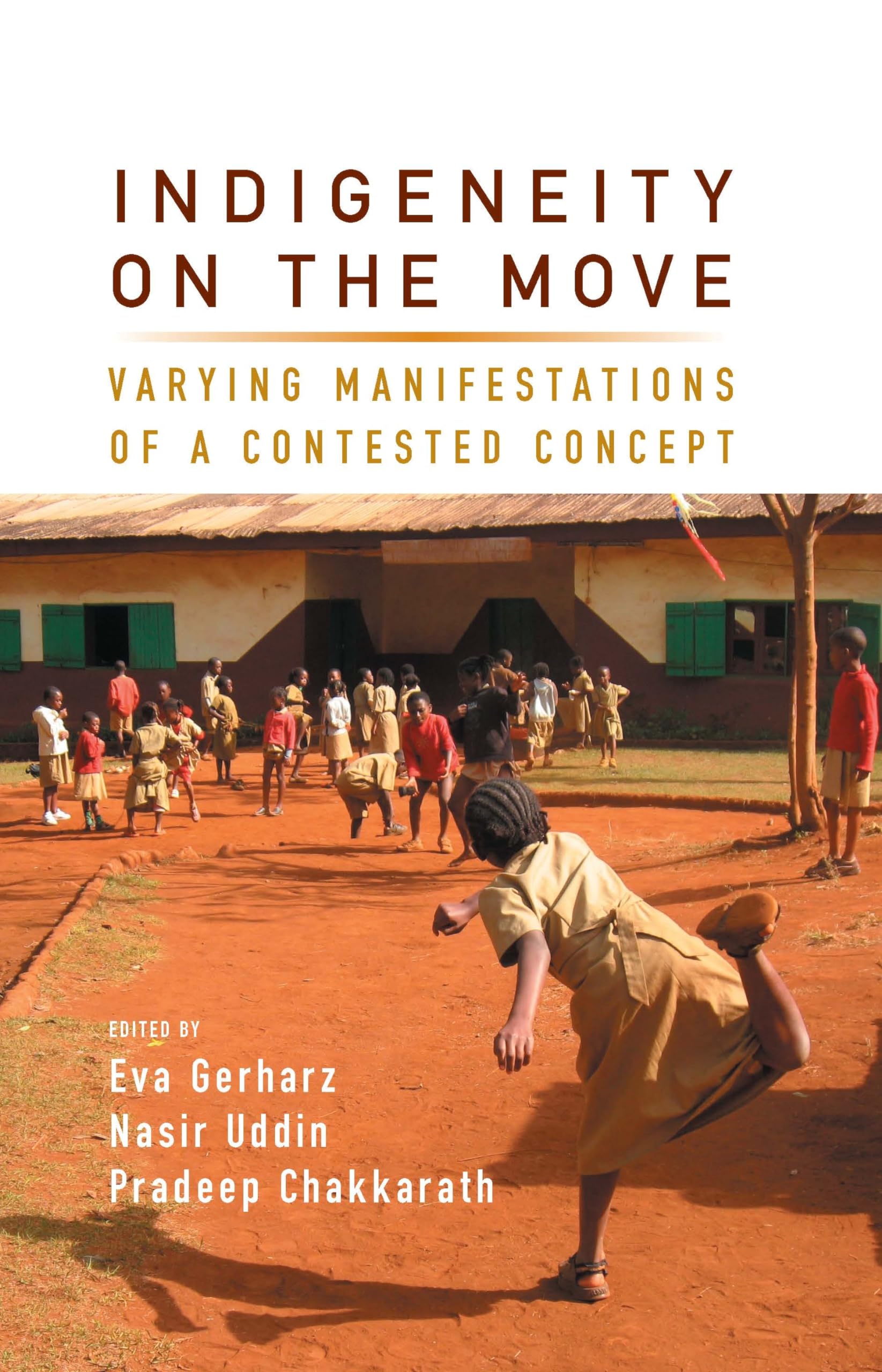 Indigeneity on the Move: Varying Manifestations of a Contested Concept Law