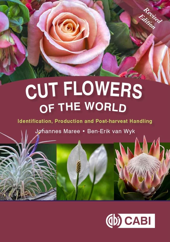 Cut Flowers of the World: Identification, Production and Post-Harvest Handling Garden & Plants